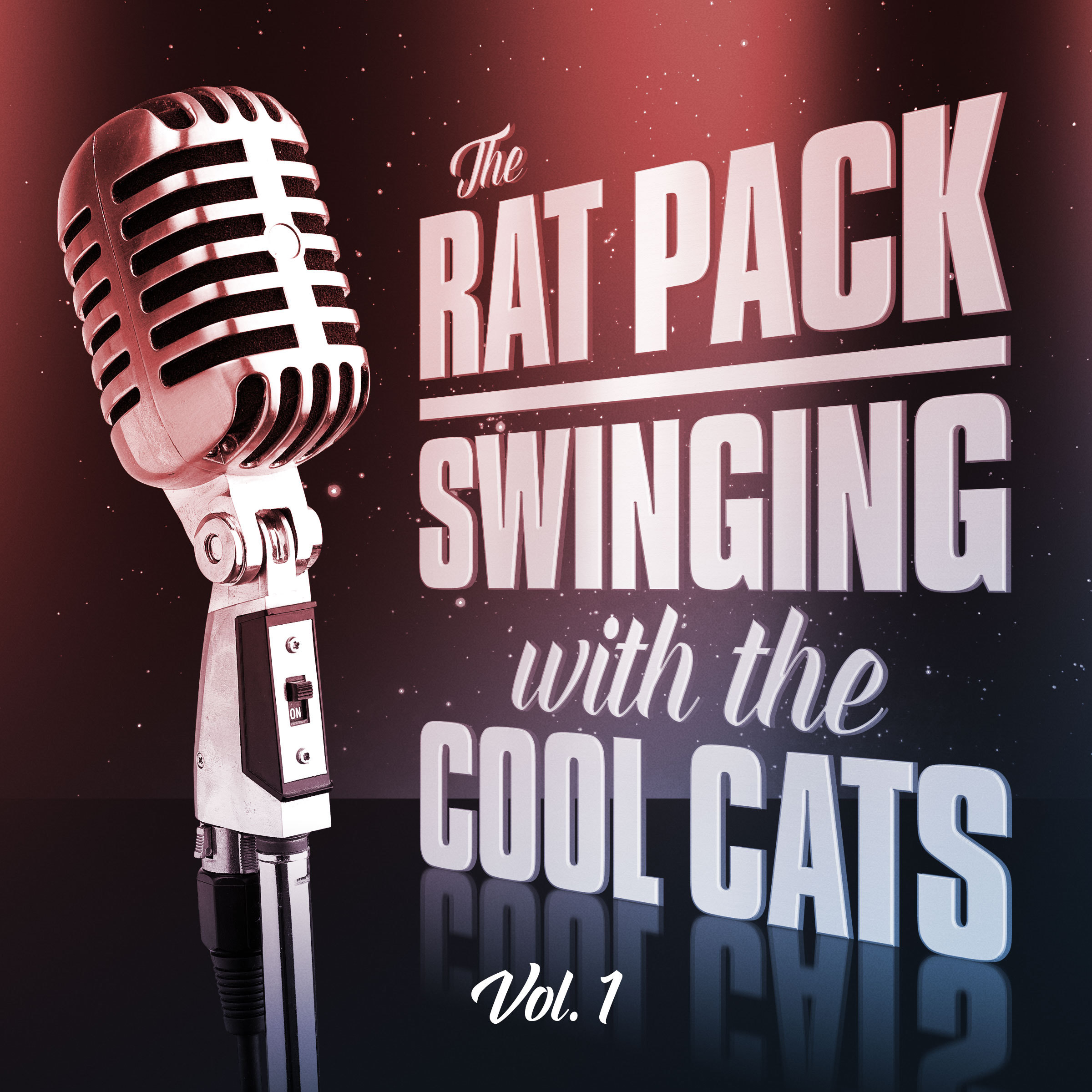 The Rat Pack: Swinging with the Cool Cats Vol. 1