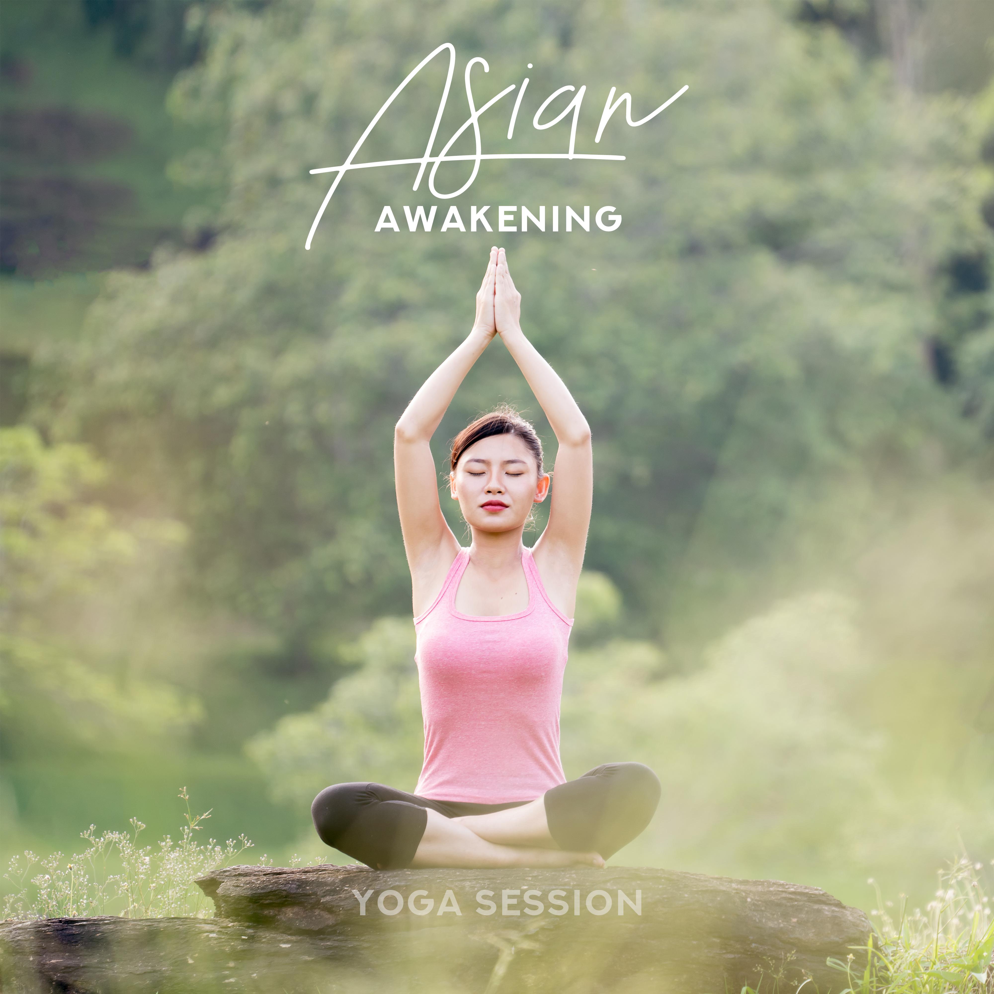 Asian Awakening Yoga Session  Meditation New Age Mental Healing Music, Deep Relaxation Sounds