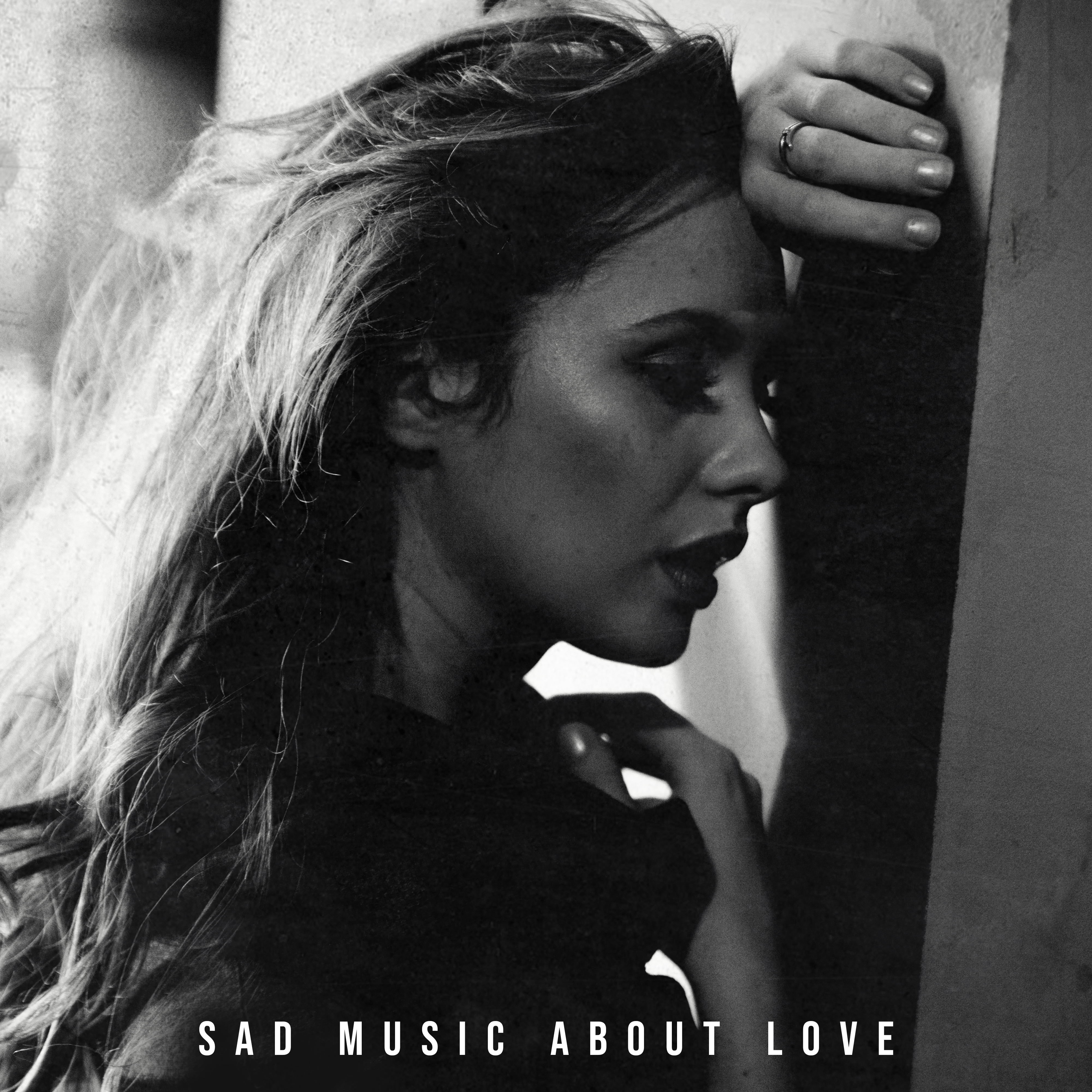 Sad Music about Love