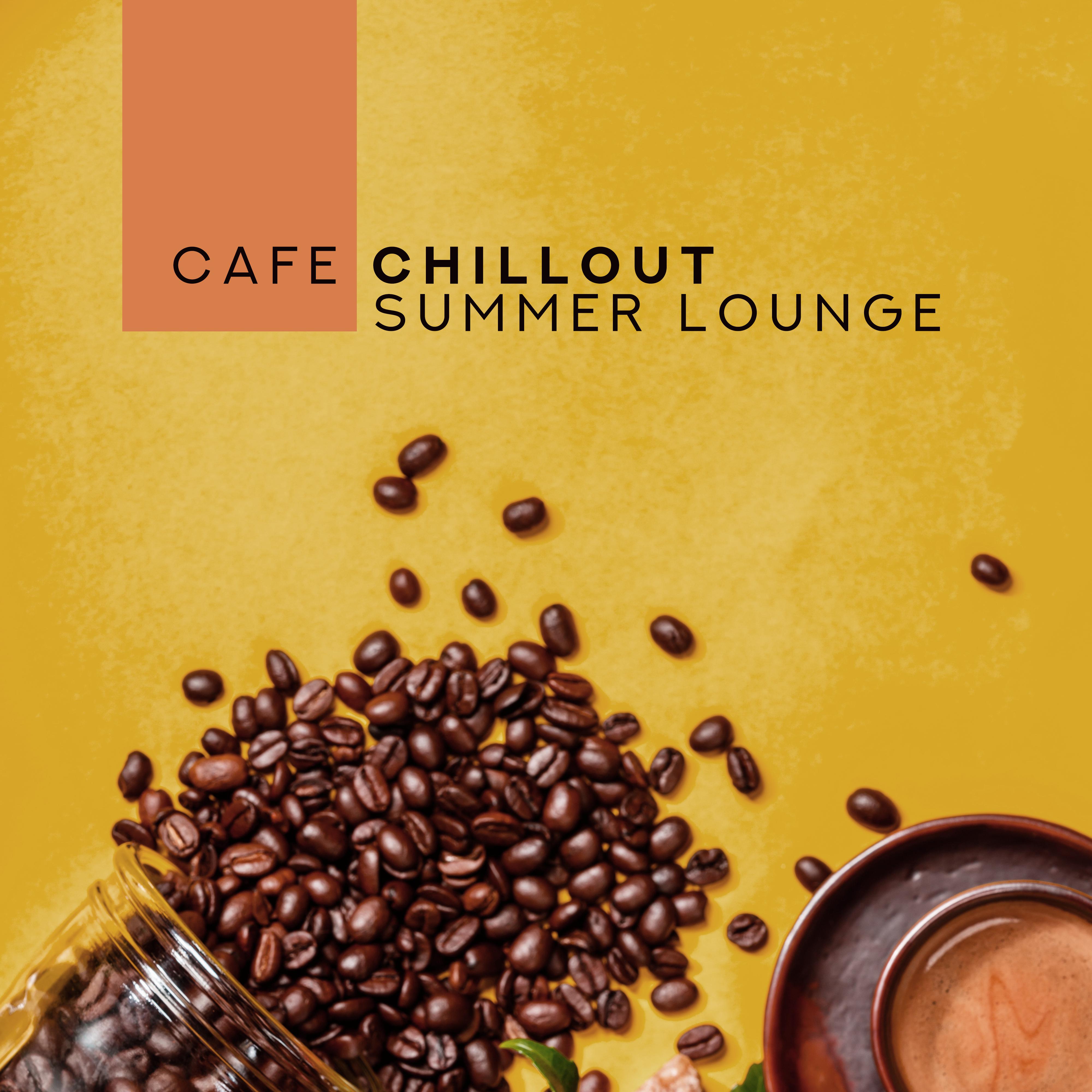 Cafe Chillout Summer Lounge  Soft Chill Paradise Electronic Vibes, Summer Time Music