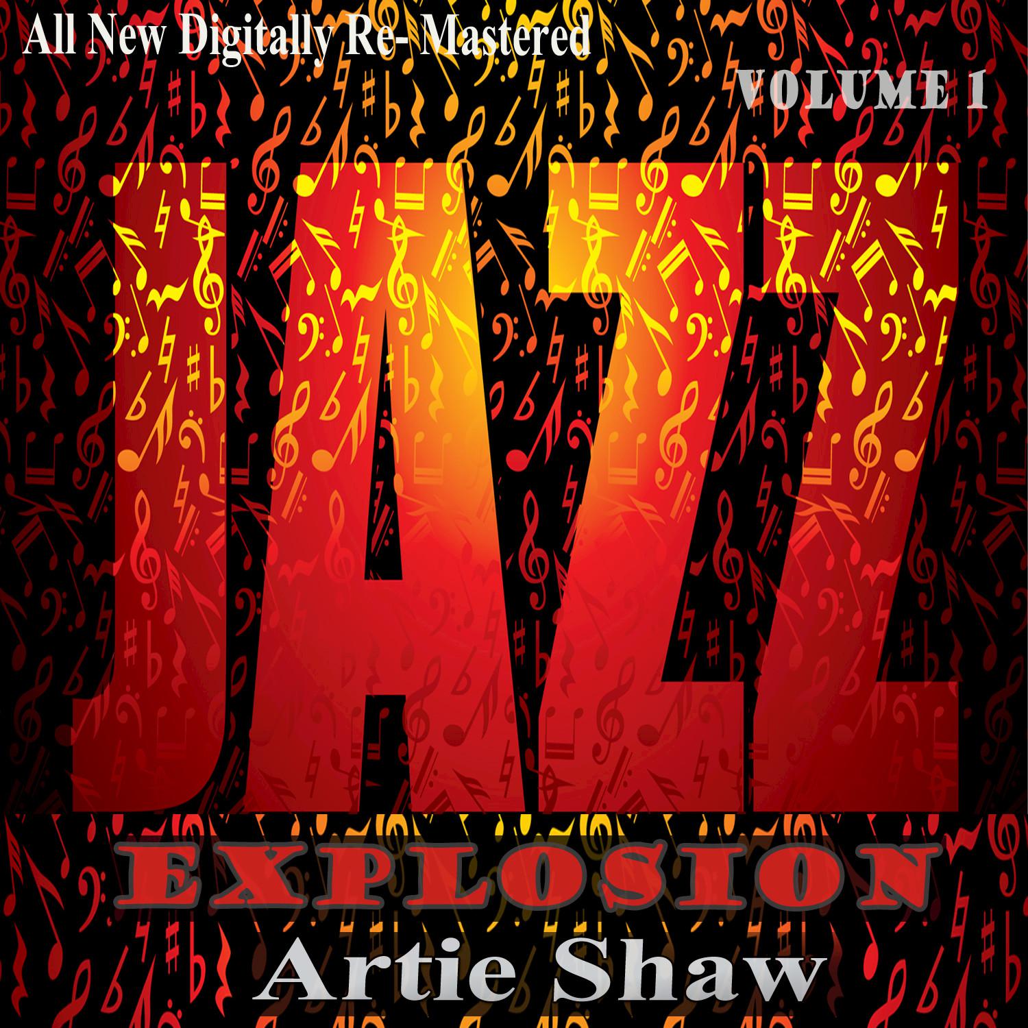 Artie Shaw: Jazz Explosion, Vol. 1