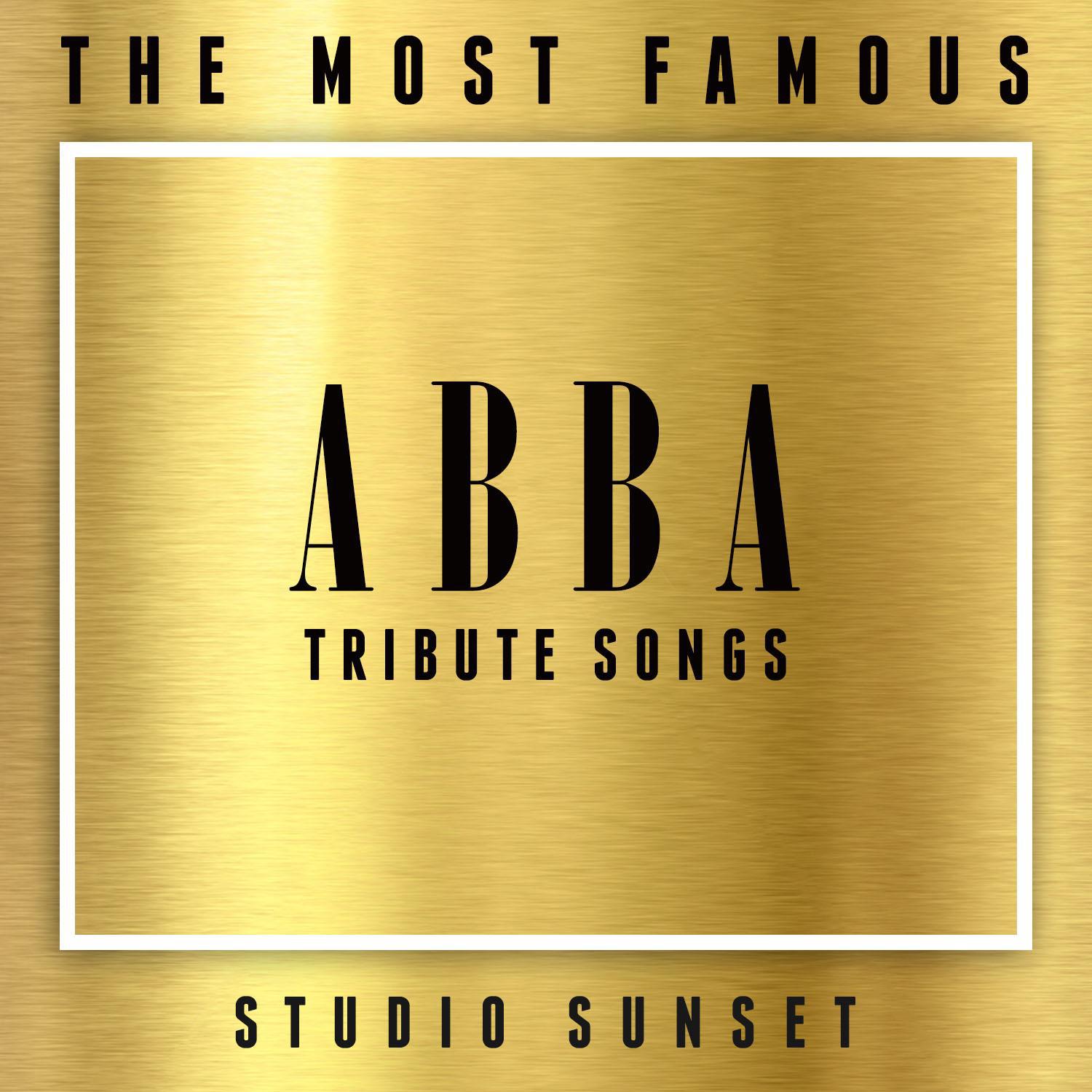 The Most Famous: Abba Tribute Songs