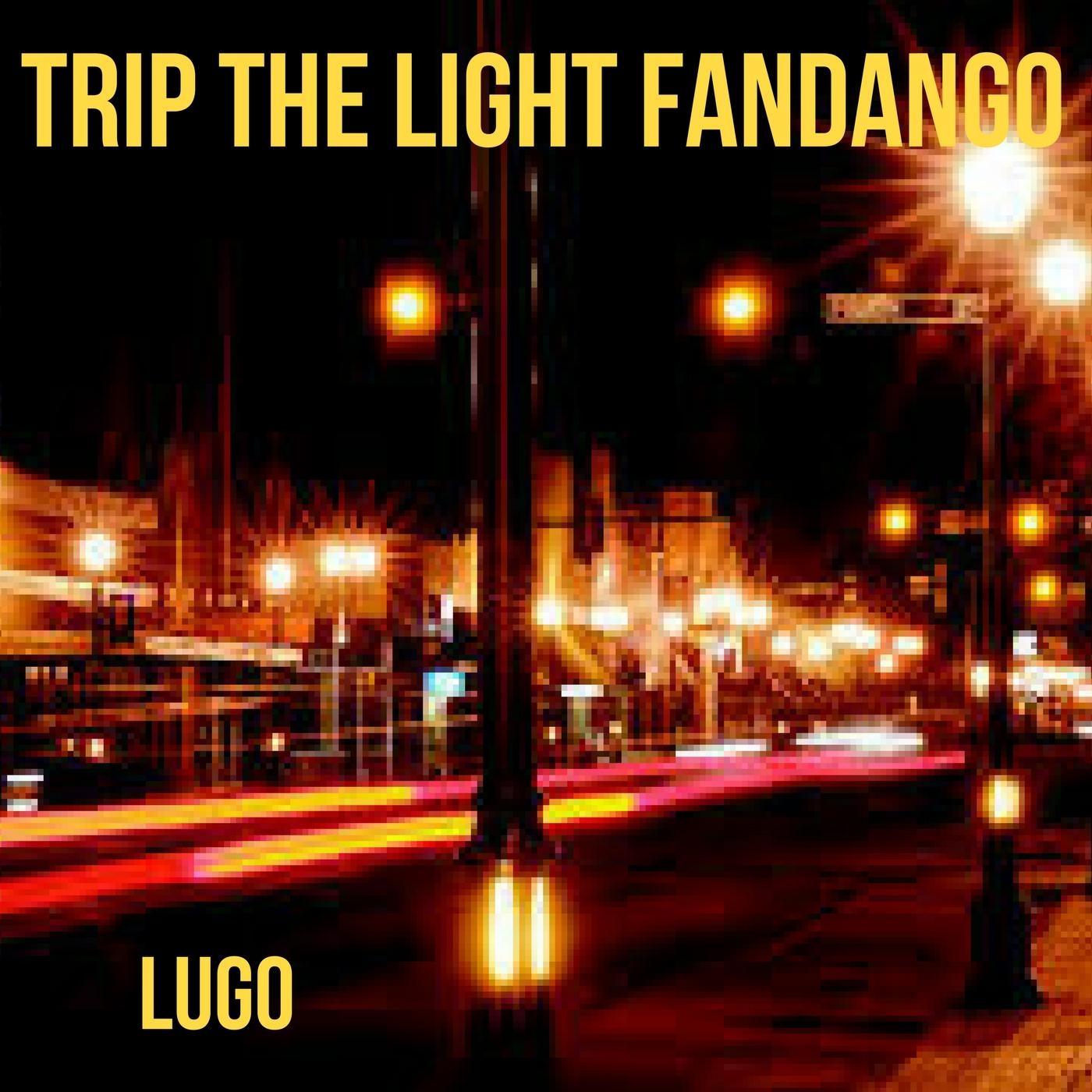 Trip the Light Fandango