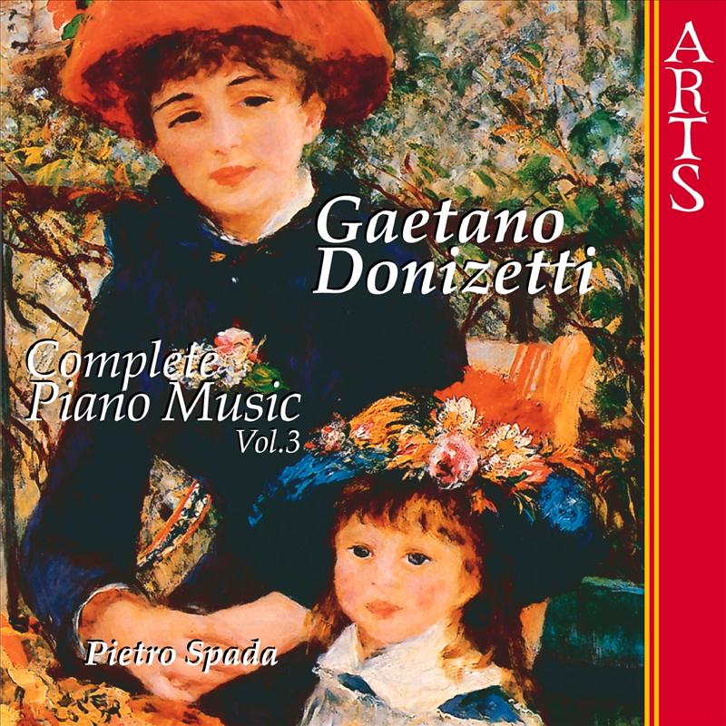 Donizetti: Complete Piano Music, Vol. 3