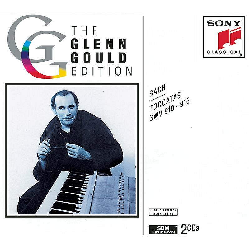 Glenn Gould Edition - Bach: Toccatas BWV 910-916 