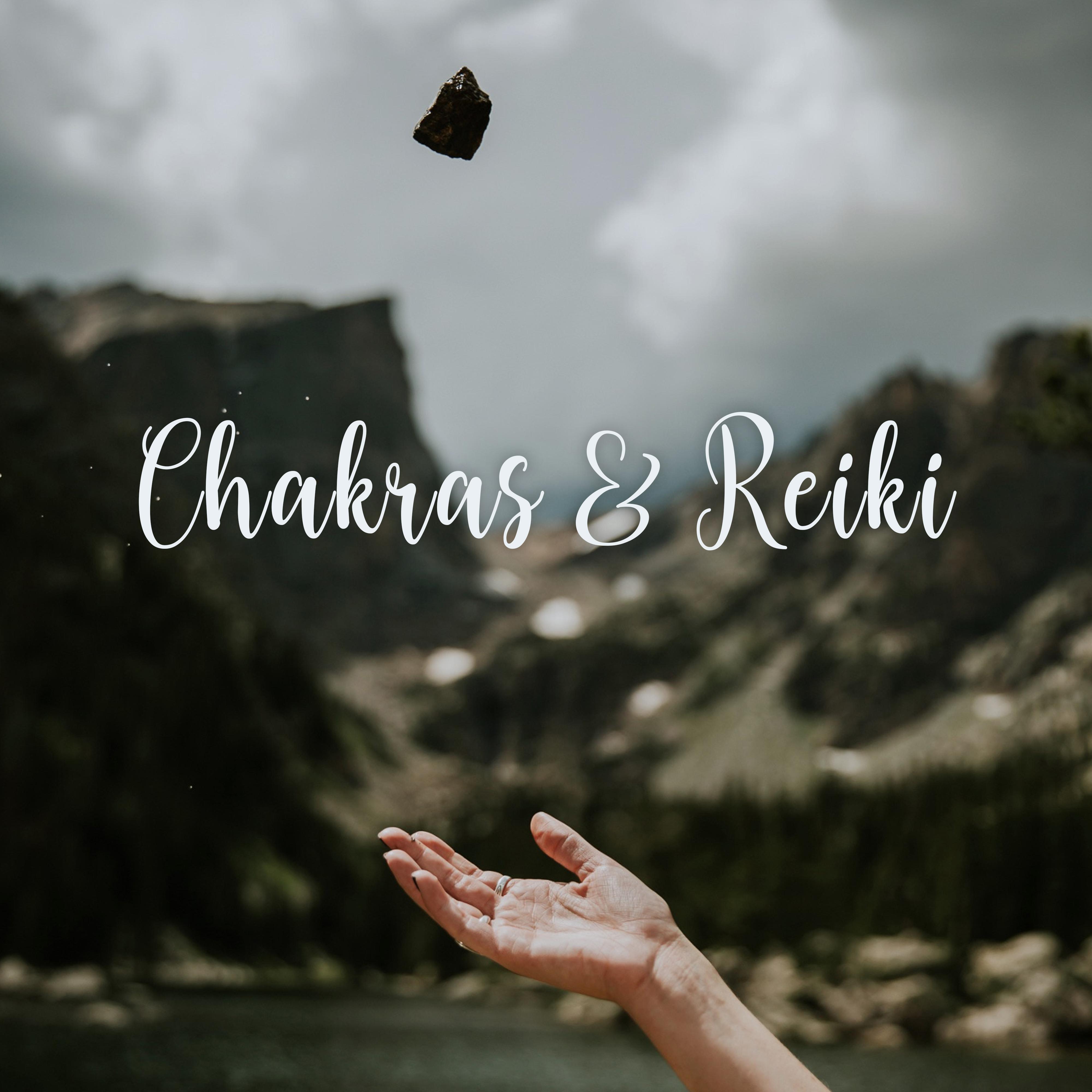 Chakras & Reiki: Healing Melodies of Energy 7 Chakras for Reiki, Meditation, Aromatherapy and Yoga