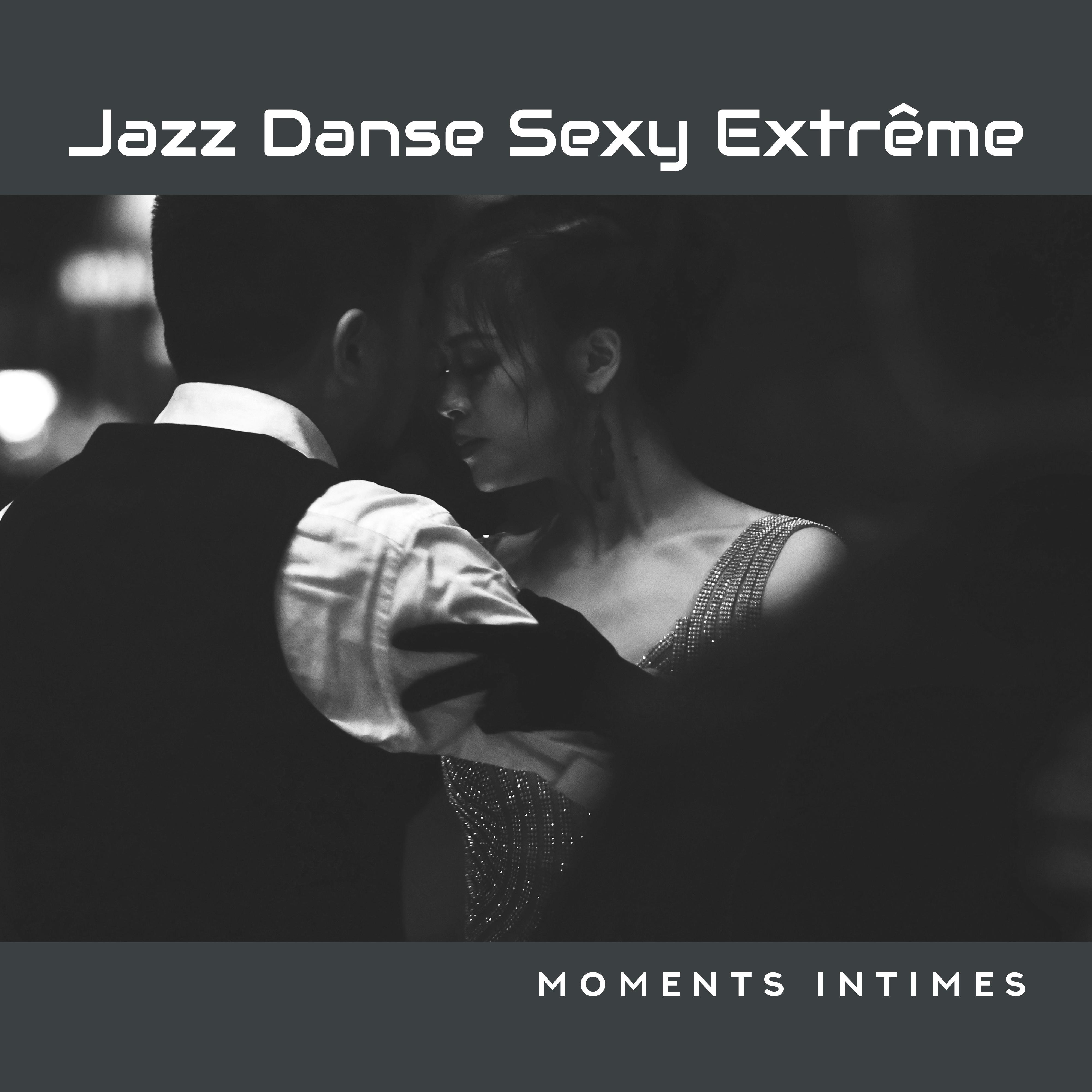 Jazz Danse  Extr me  Moments Intimes