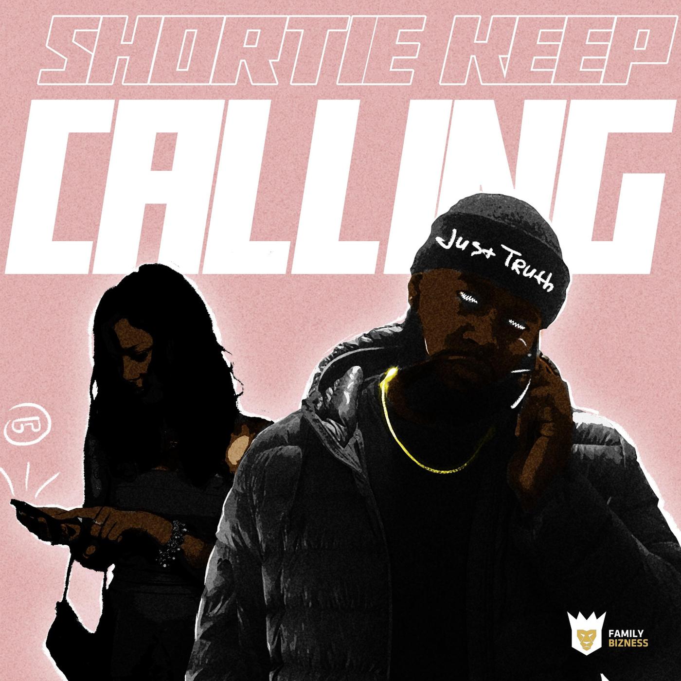 Shortie Keep Calling