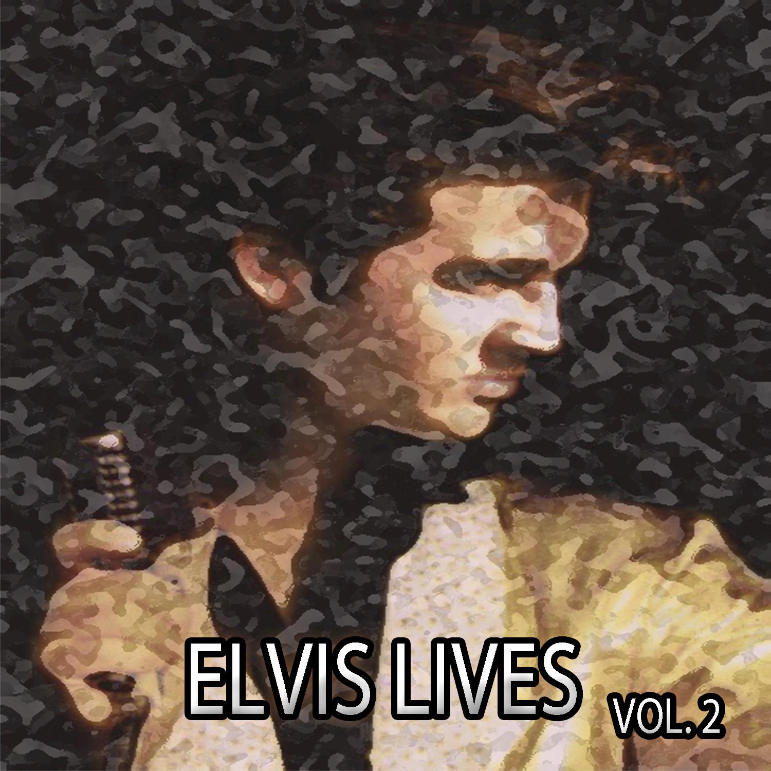 Elvis Lives, Vol. 2