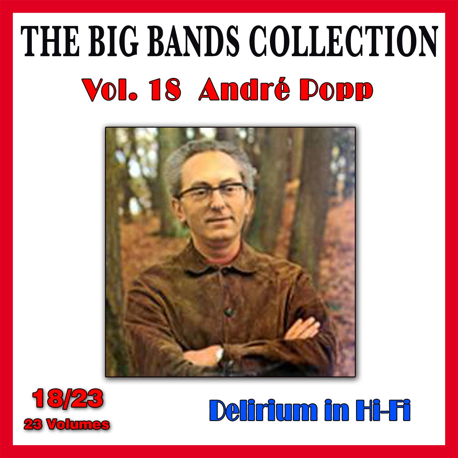 The Big Bands Collection, Vol. 18 23: Andre Popp  Delirium in HiFi