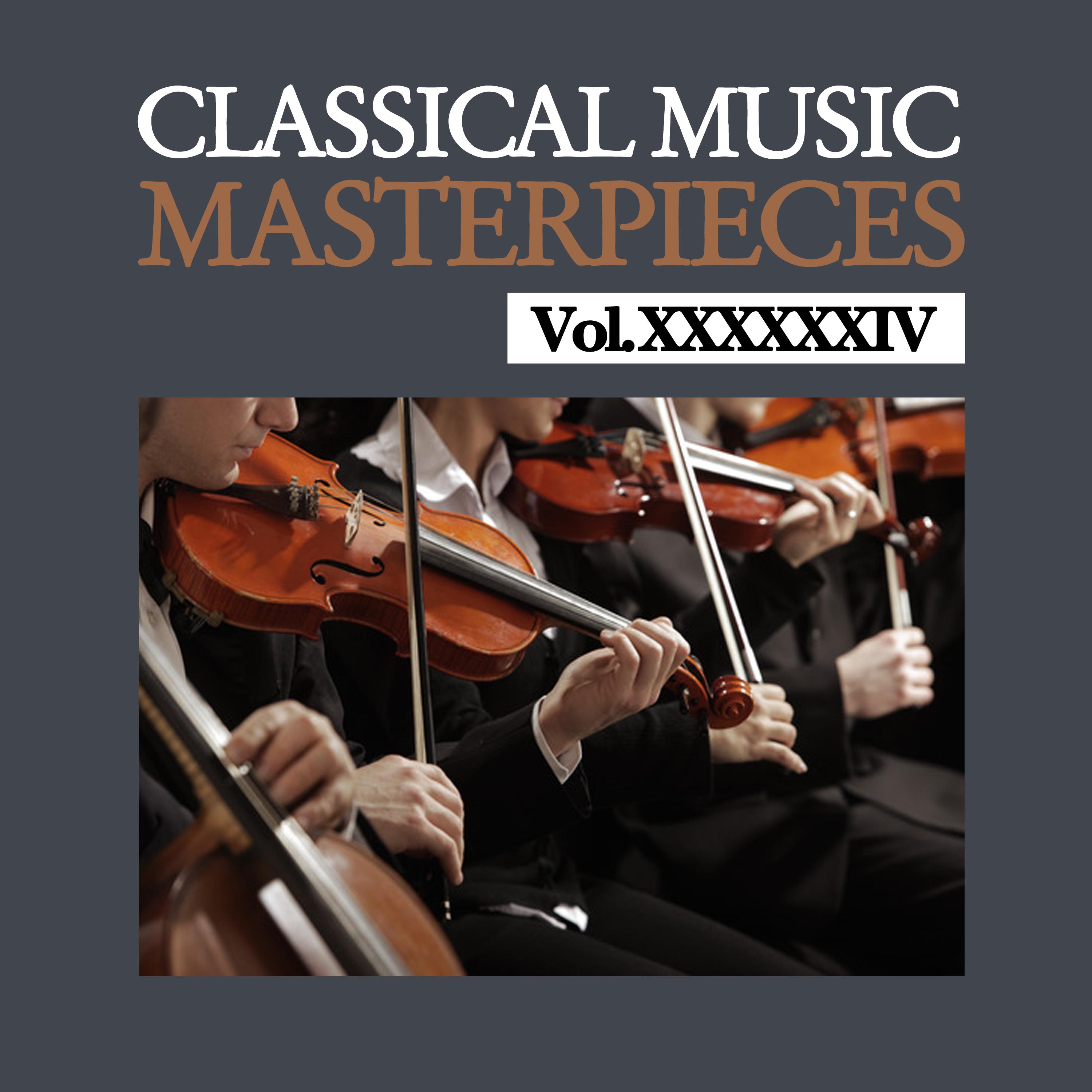 Classical Music Masterpieces, Vol. XXXXXXIV
