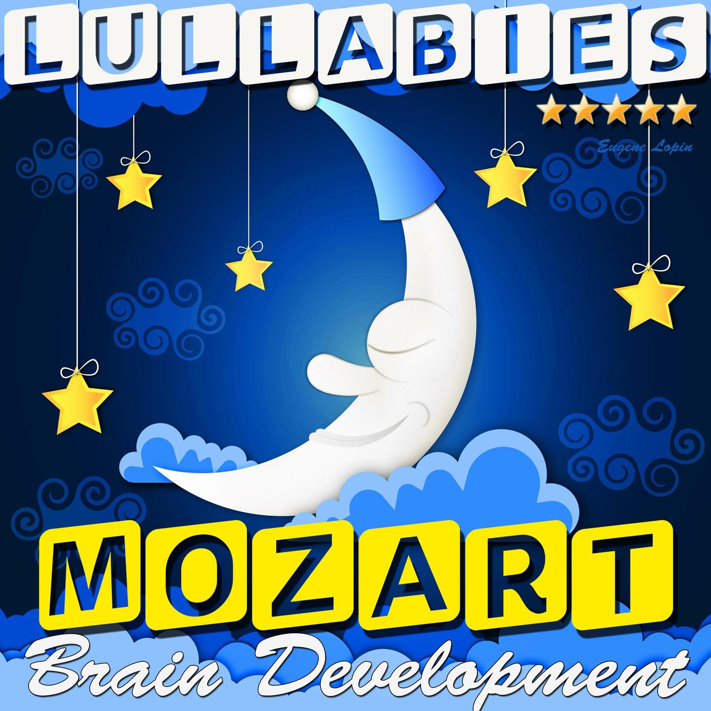 Lullabies: Mozart Brain Development