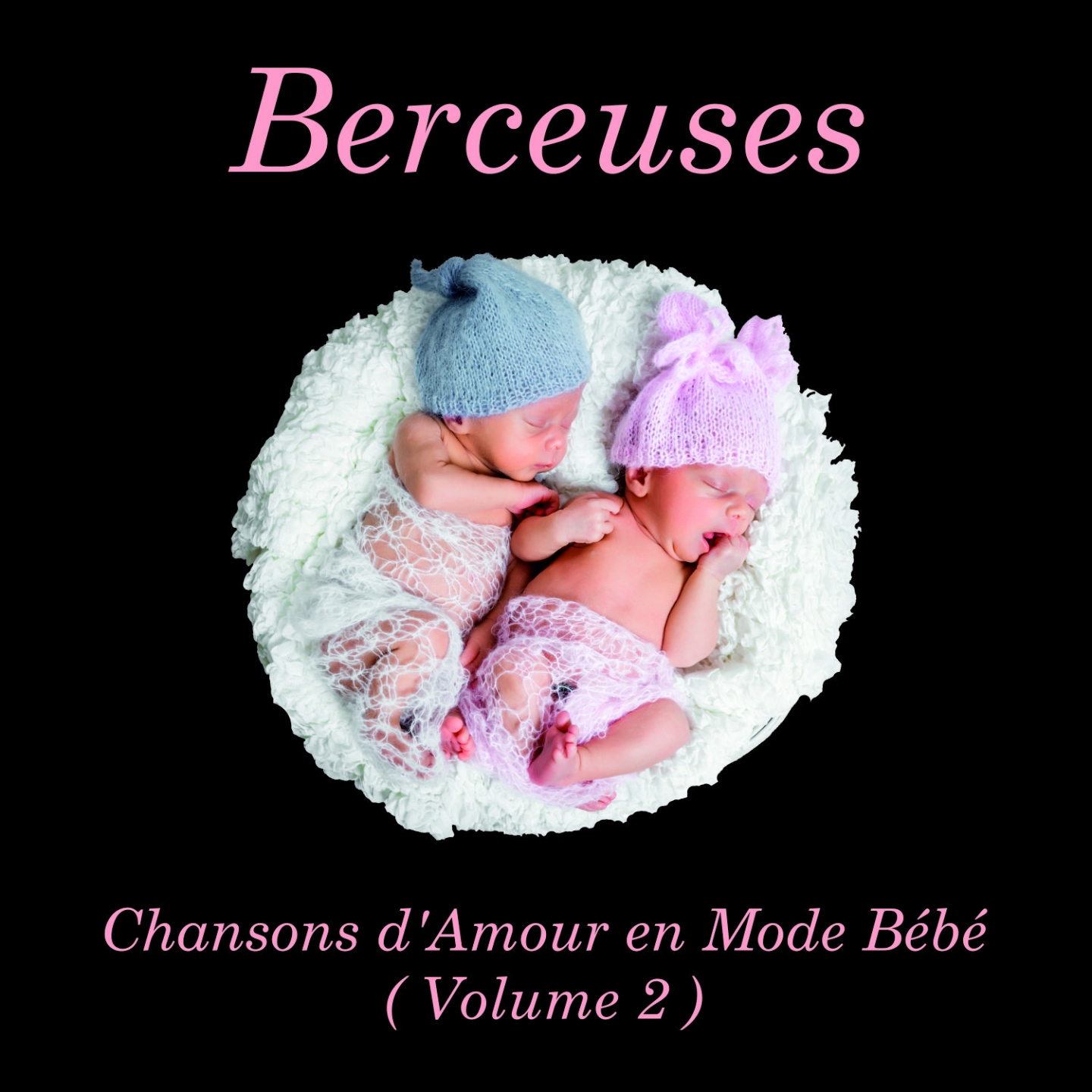 Berceuses: Chansons d' Amour en Mode Be be