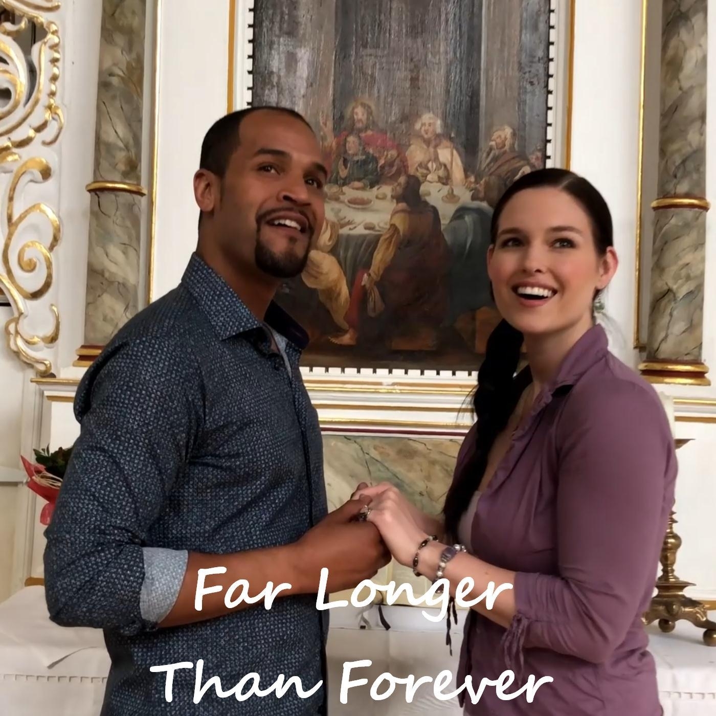 Far Longer Than Forever