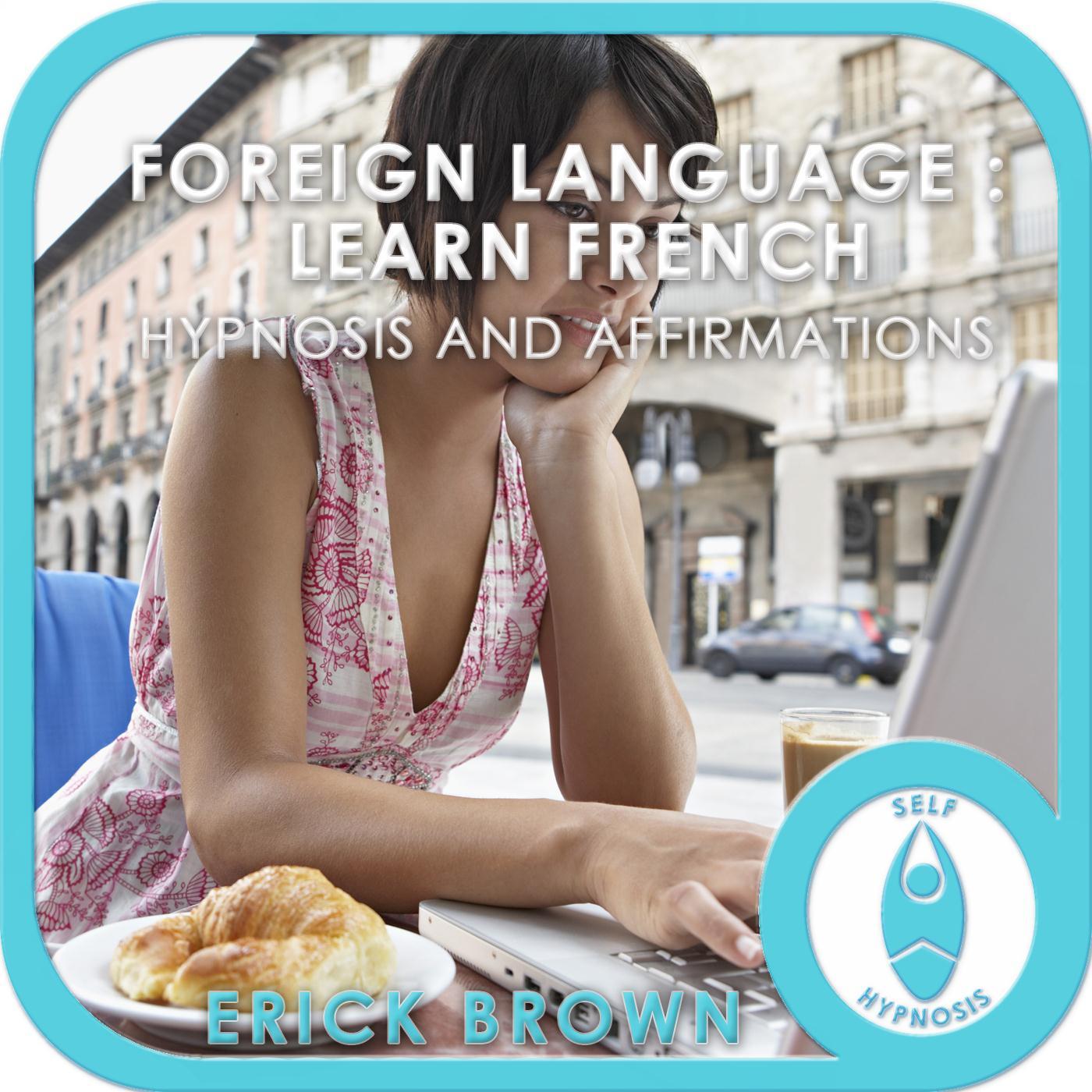 Foreign Language: Learn French Hypnosis and Affirmations