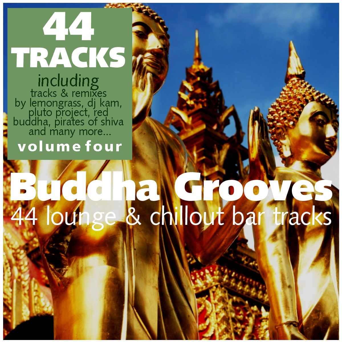 Buddha Grooves Vol. 4 - 44 Lounge & Chillout Bar Tracks
