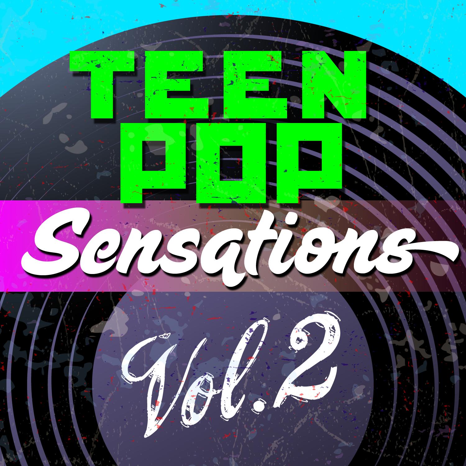 Teen Pop Sensations, Vol. 2