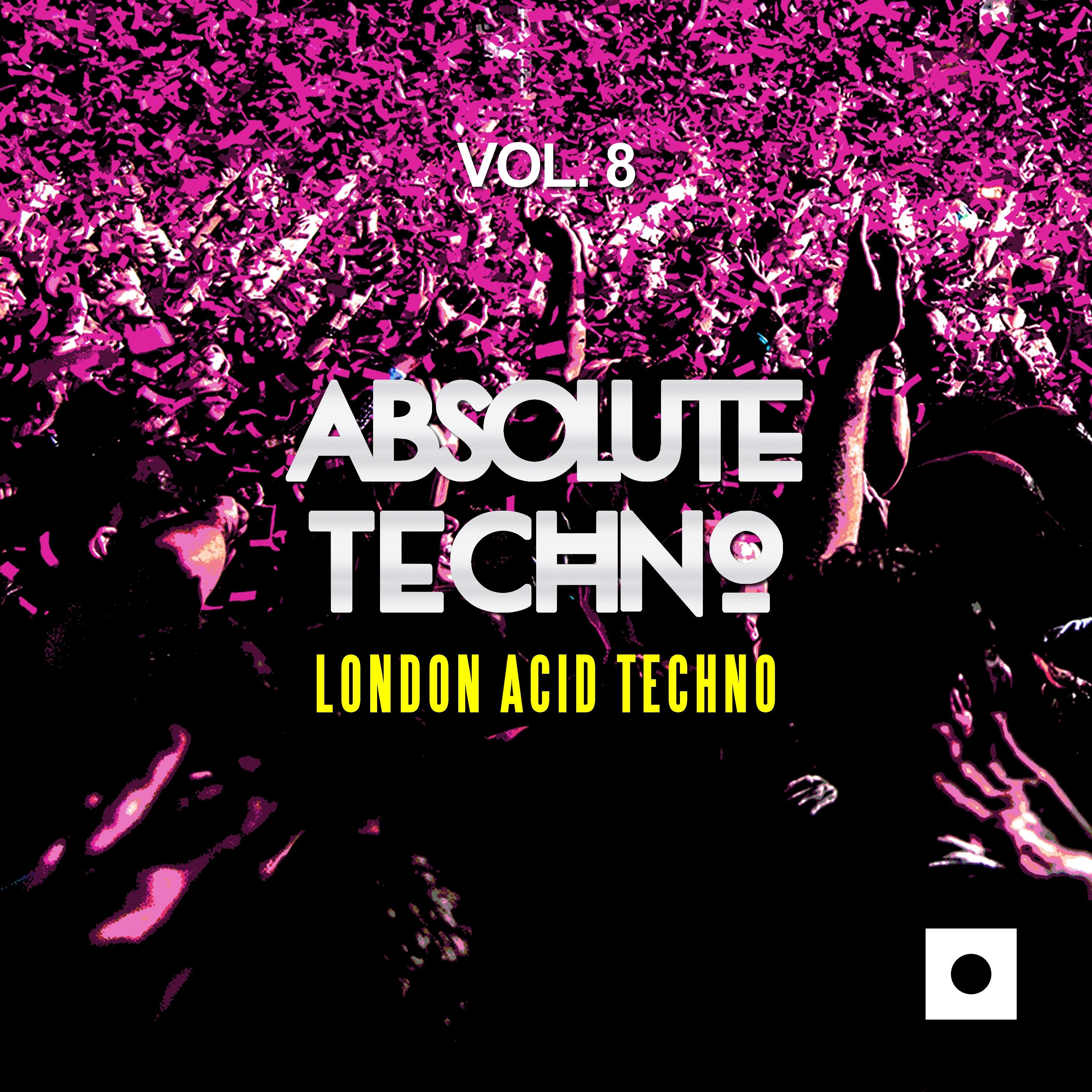 Absolute Techno, Vol. 8 (London Acid Techno)