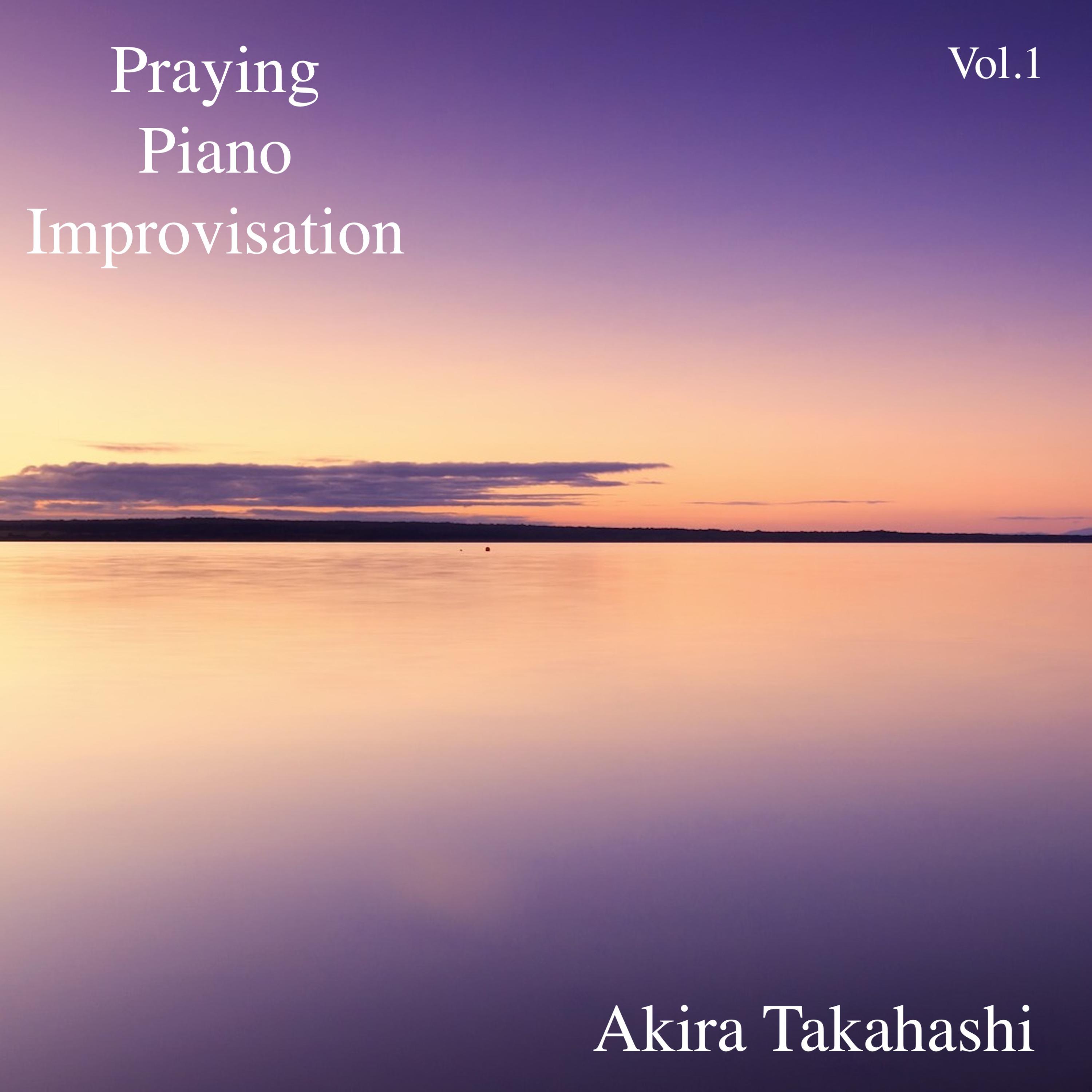 Praying Piano Improvisation, Vol.1