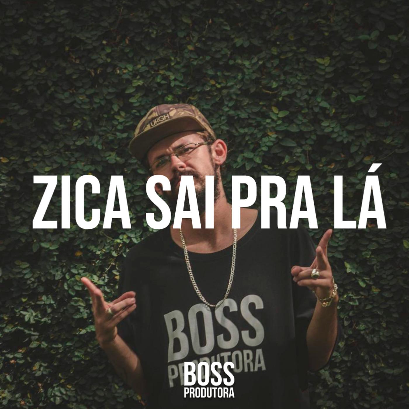 Zica Sai pra La