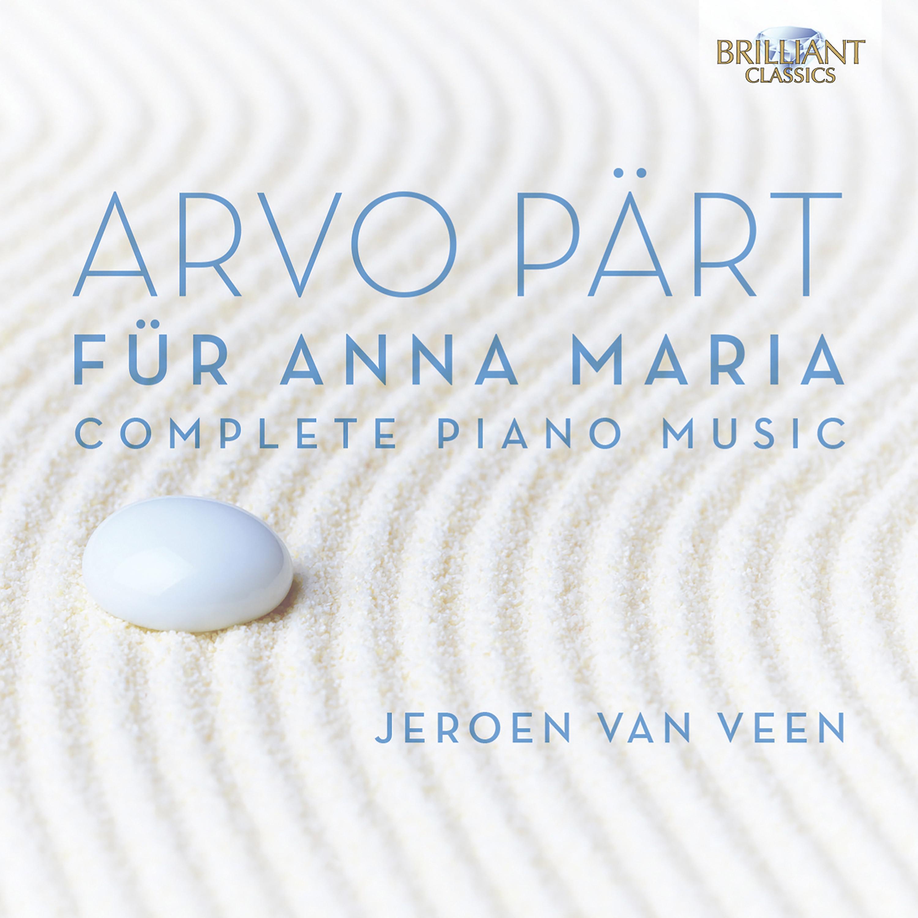 Arvo P rt: Fü r Anna Maria, Complete Piano Music