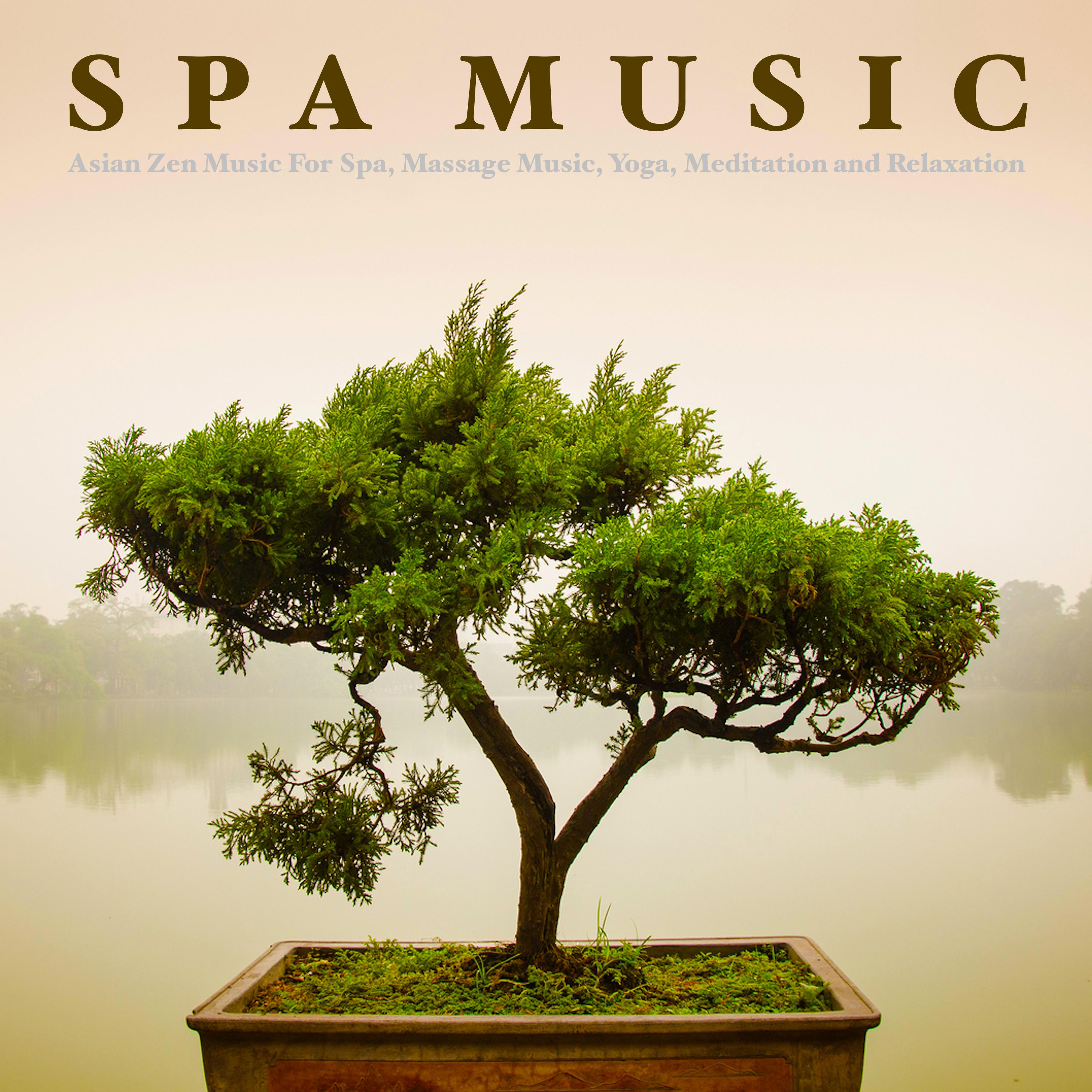 Spa Music: Asian Zen Music For Spa, Massage Music, Yoga, Meditation and Relaxation