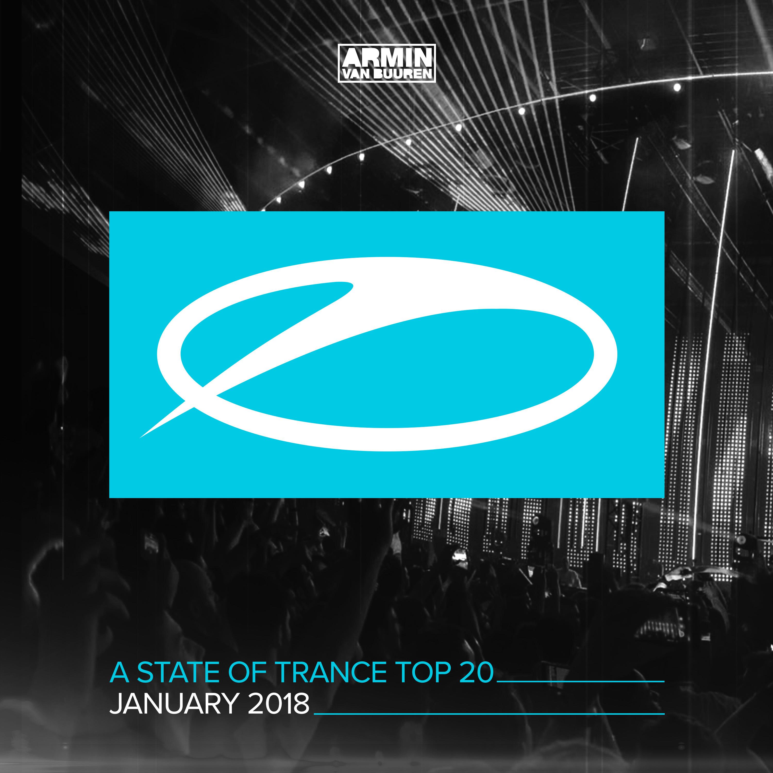 A State Of Trance Top 20 - January 2018 (Selected by Armin van Buuren)
