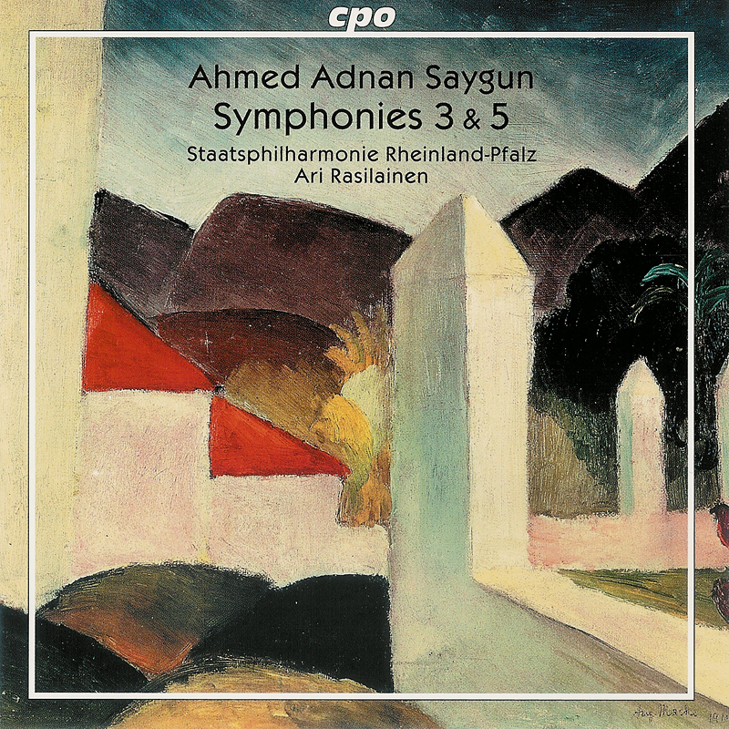 Ahmed Adnan Saygun Symphonies 3 & 5