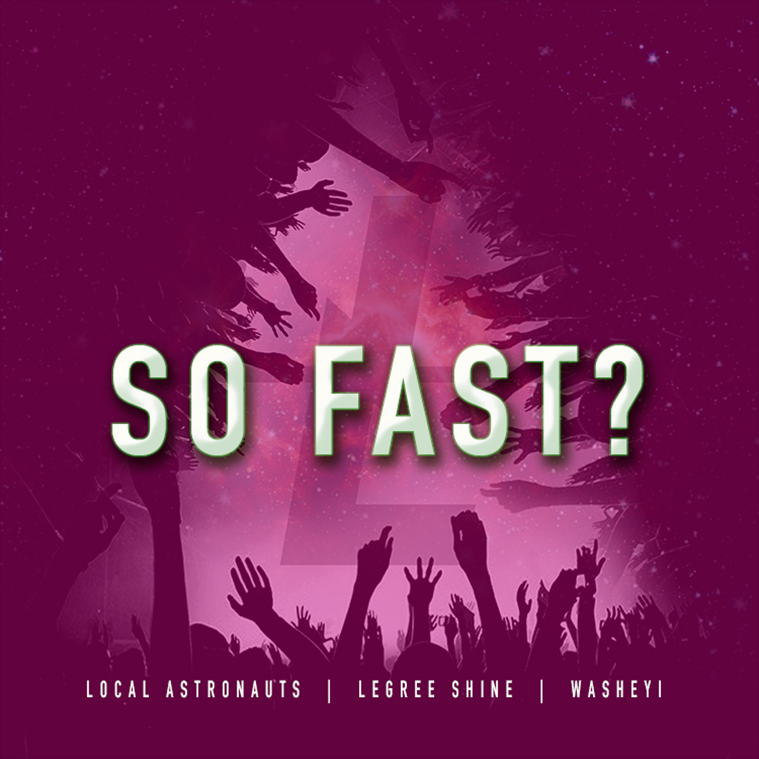 So Fast (feat. LeGree Shine & Washeyi)