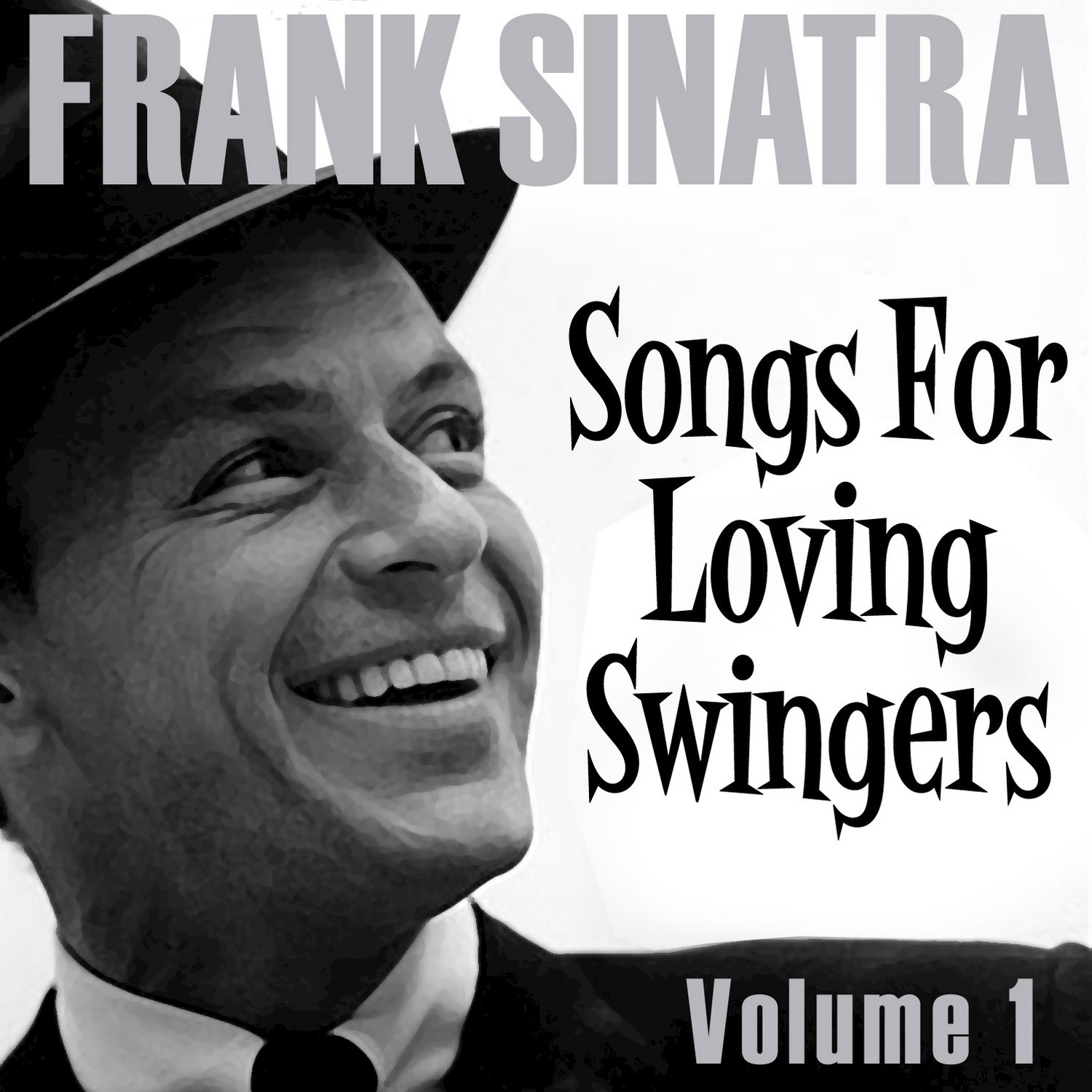 Frank Sinatra - Songs for Loving Swingers, Vol. 1