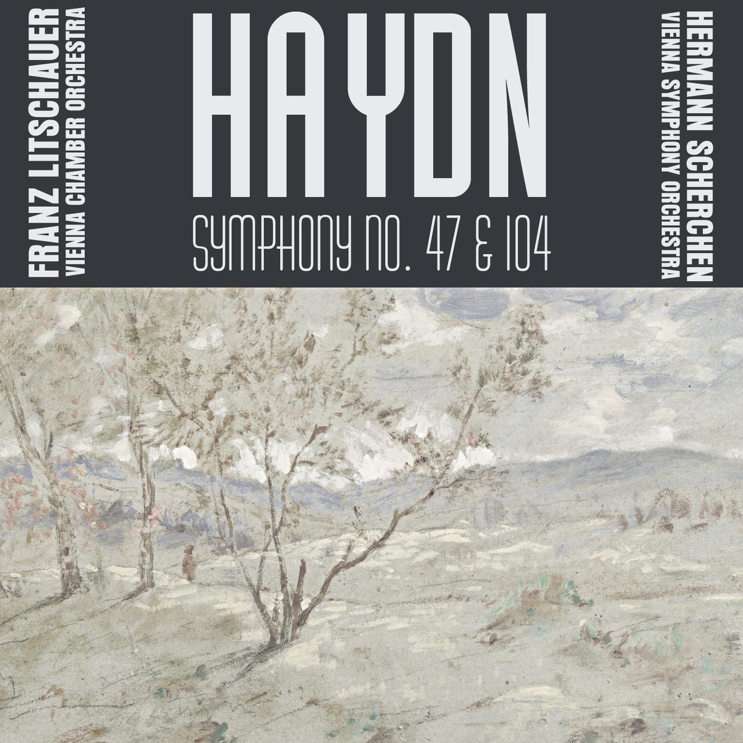 Haydn: Symphony No. 47 & 104