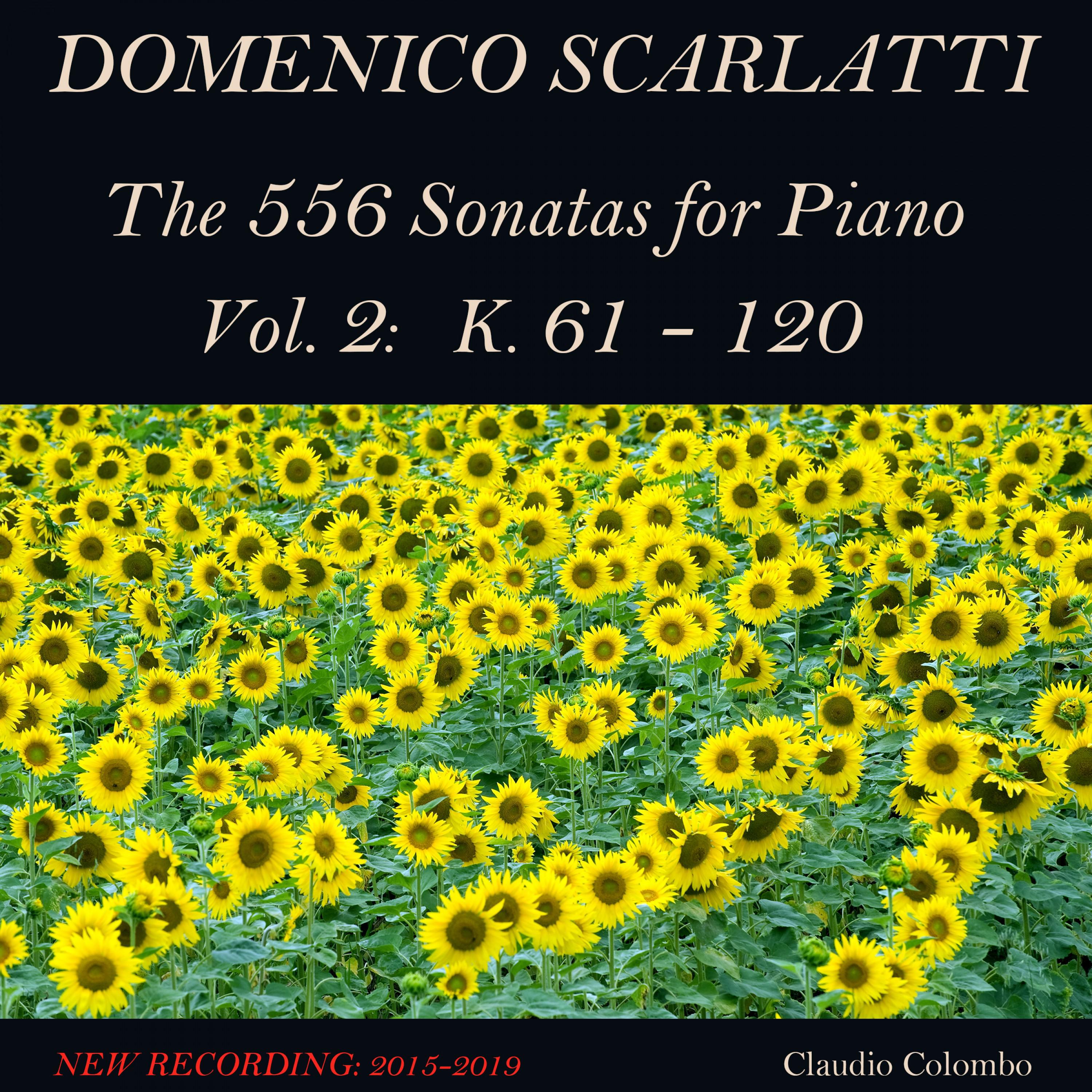 Domenico Scarlatti: The 556 Sonatas for Piano - Vol. 2: K. 61 - 120