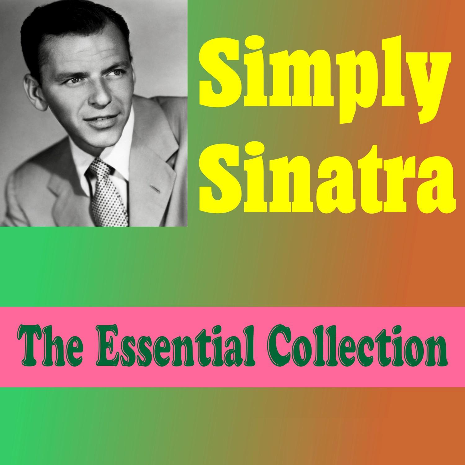 Simply Sinatra - The Essential Collection