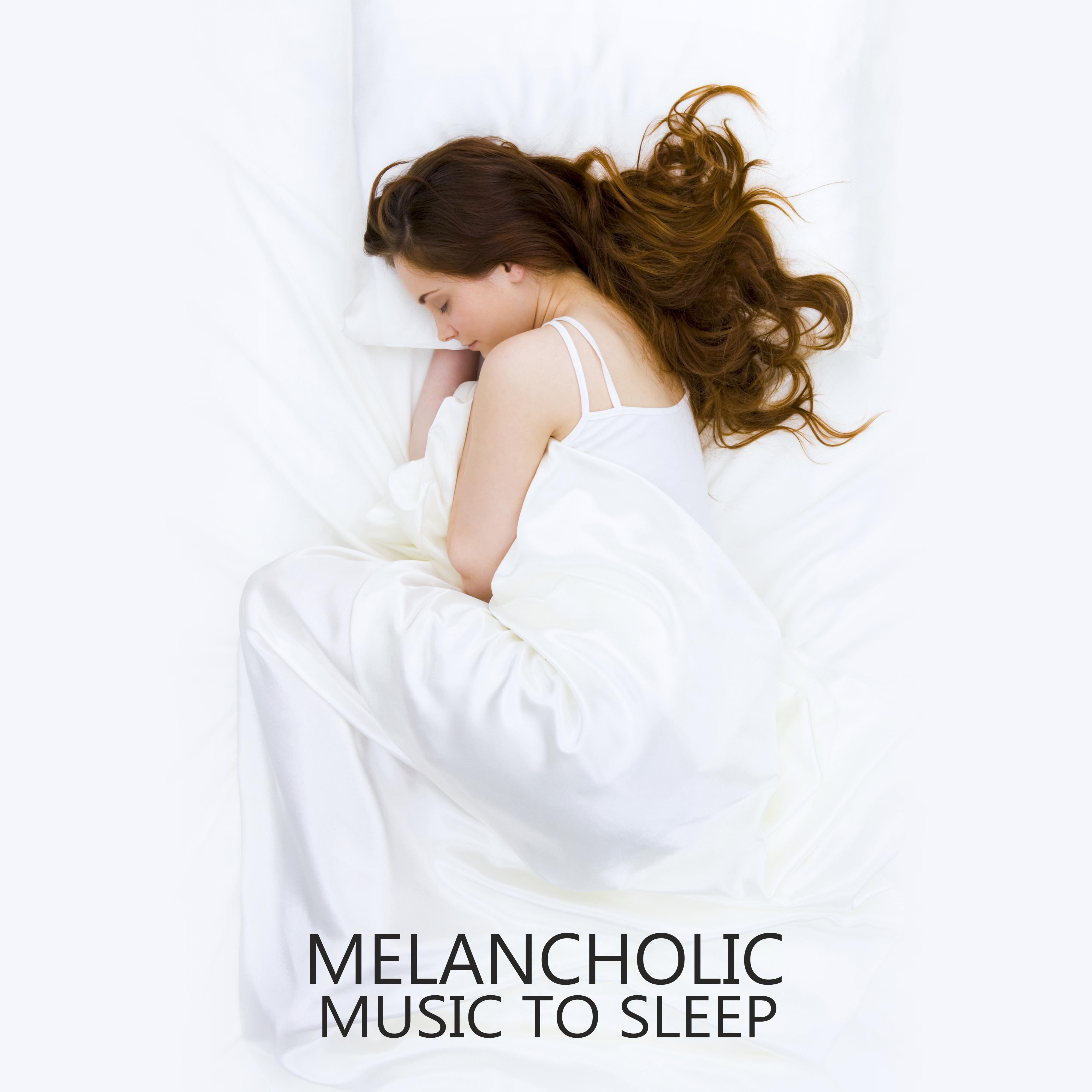 Melancholic Music to Sleep