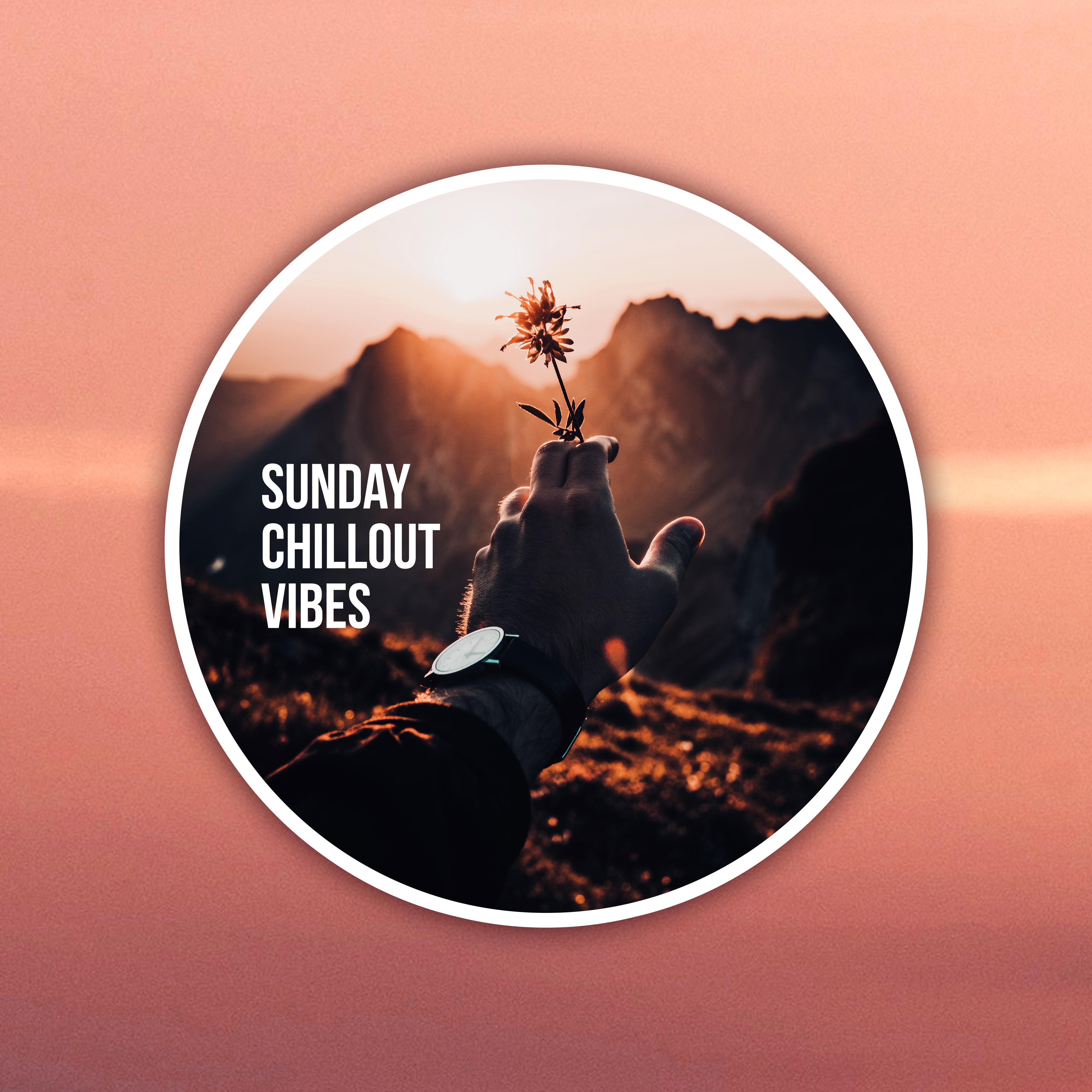 Sunday Chillout Vibes  Calming Songs for Relaxation, Weekend Deep Chillout, Pure Relaxation, Chillout Mix