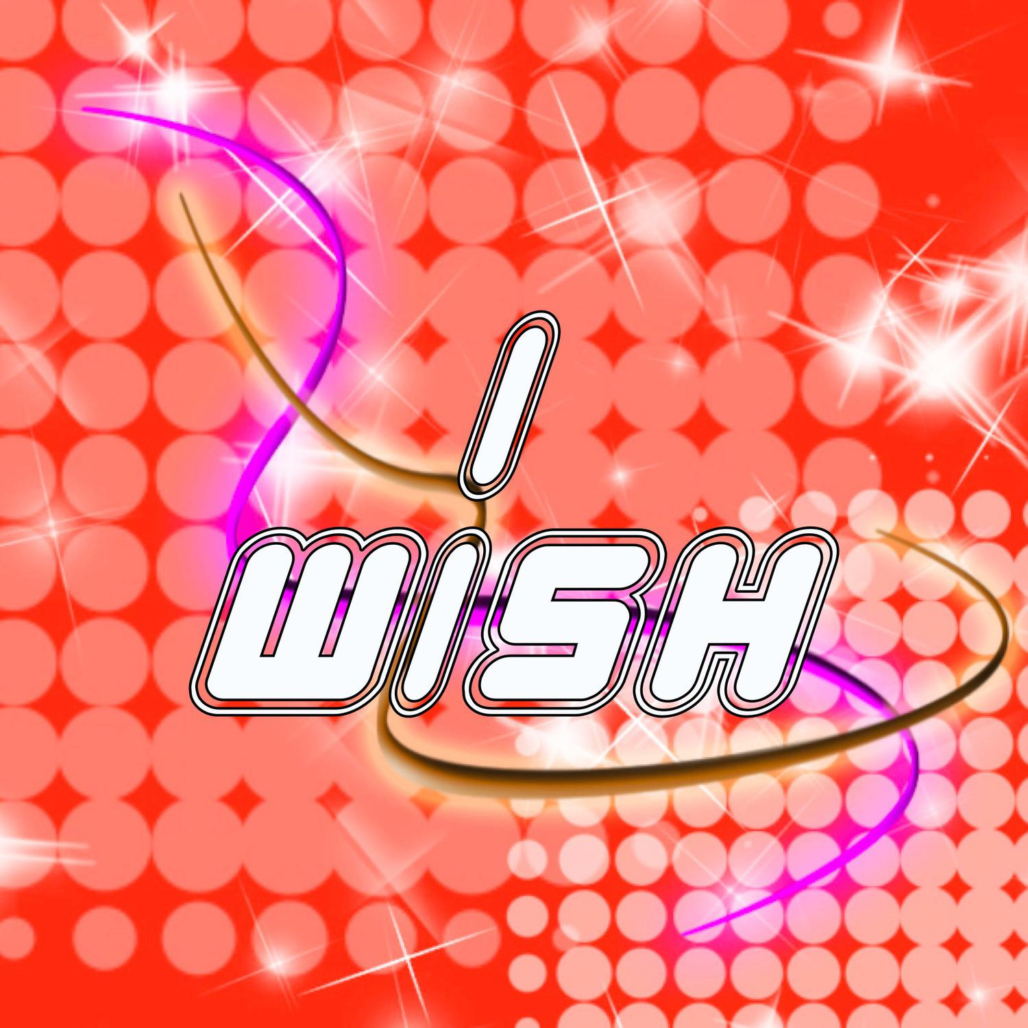 I Wish