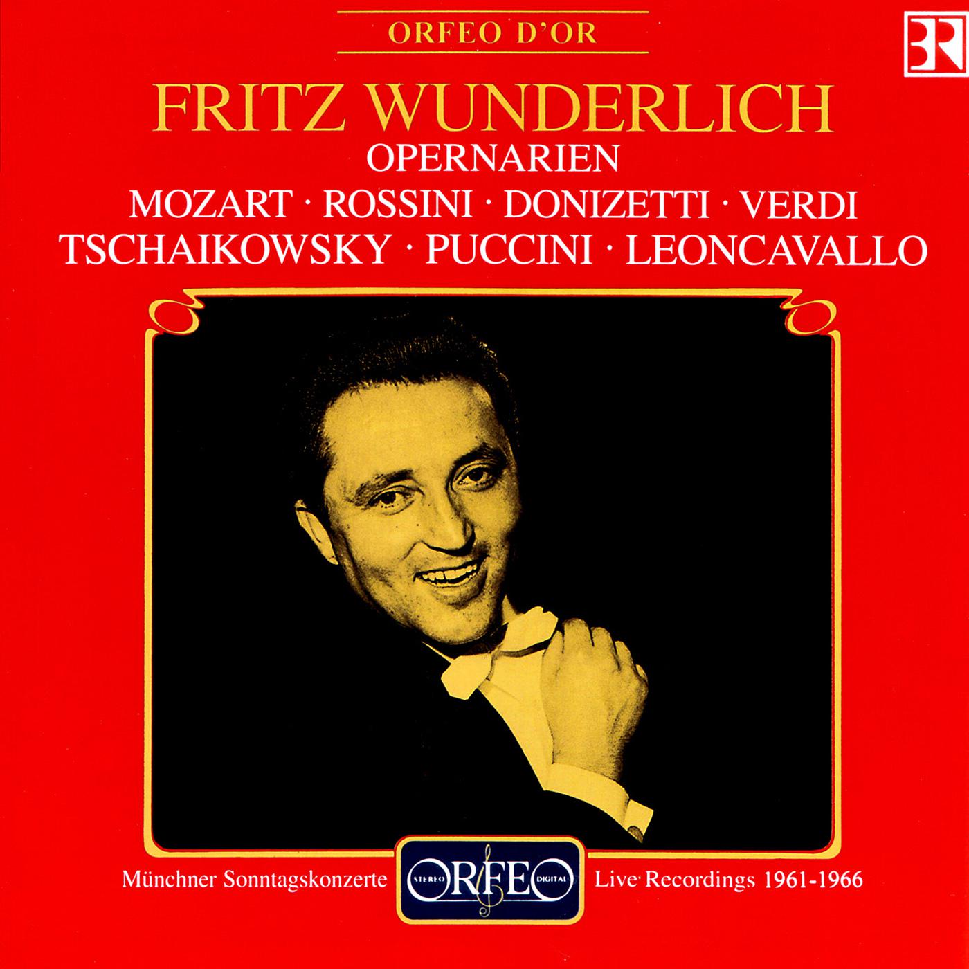 Opera Arias: Wunderlich, Fritz - MOZART, W.A. / ROSSINI, G. / DONIZETTI, G. / TCHAIKOVSKY, P.I. / VERDI, G. / PUCCINI, I.