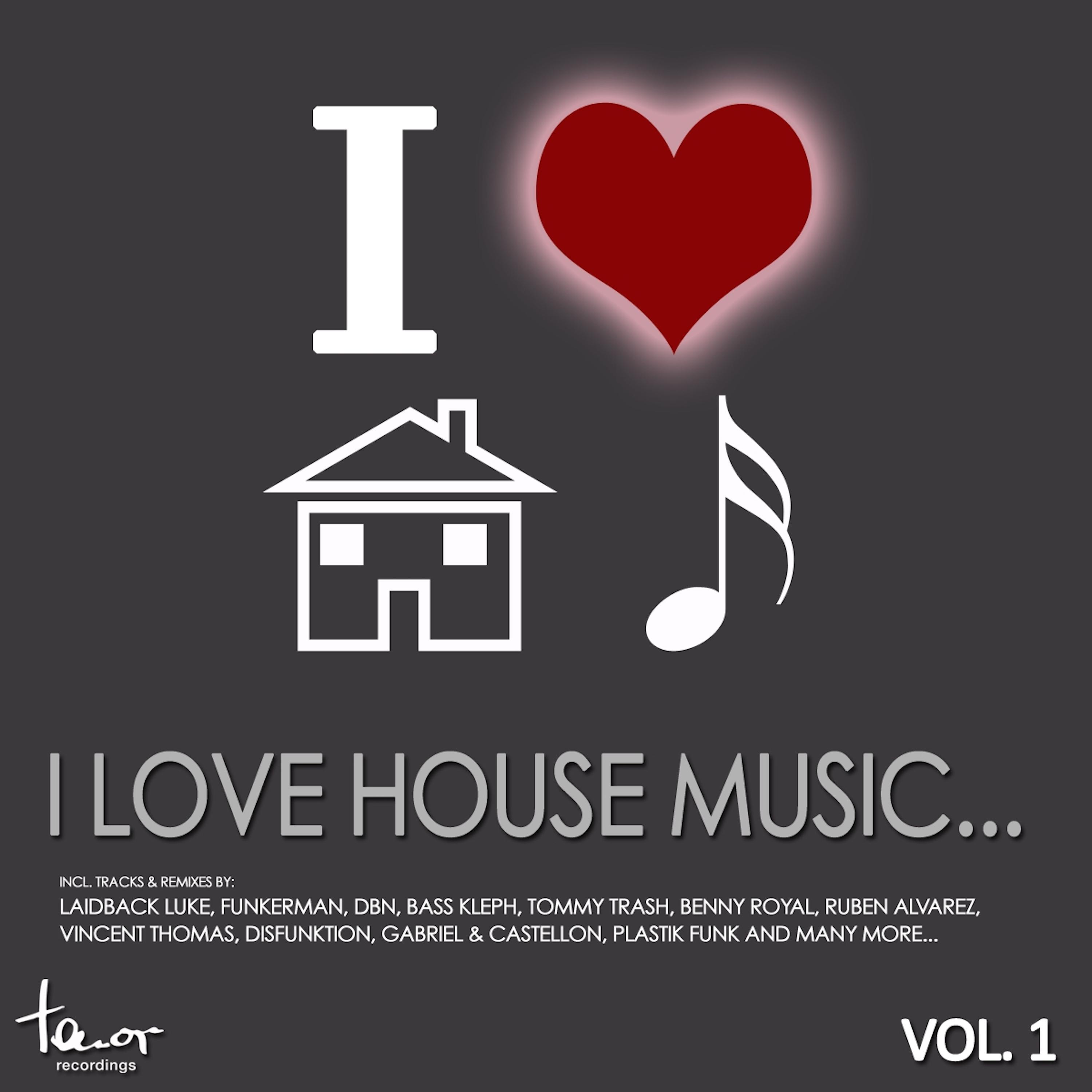 I Love House Music..., Vol. 1