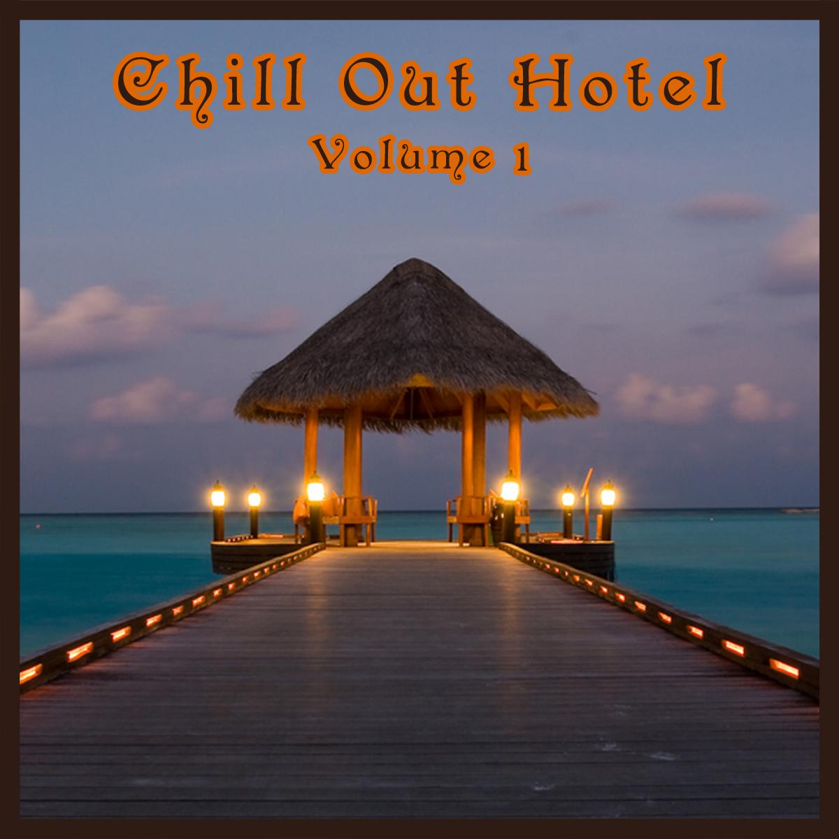 Chill Out Hotel Vol. 1