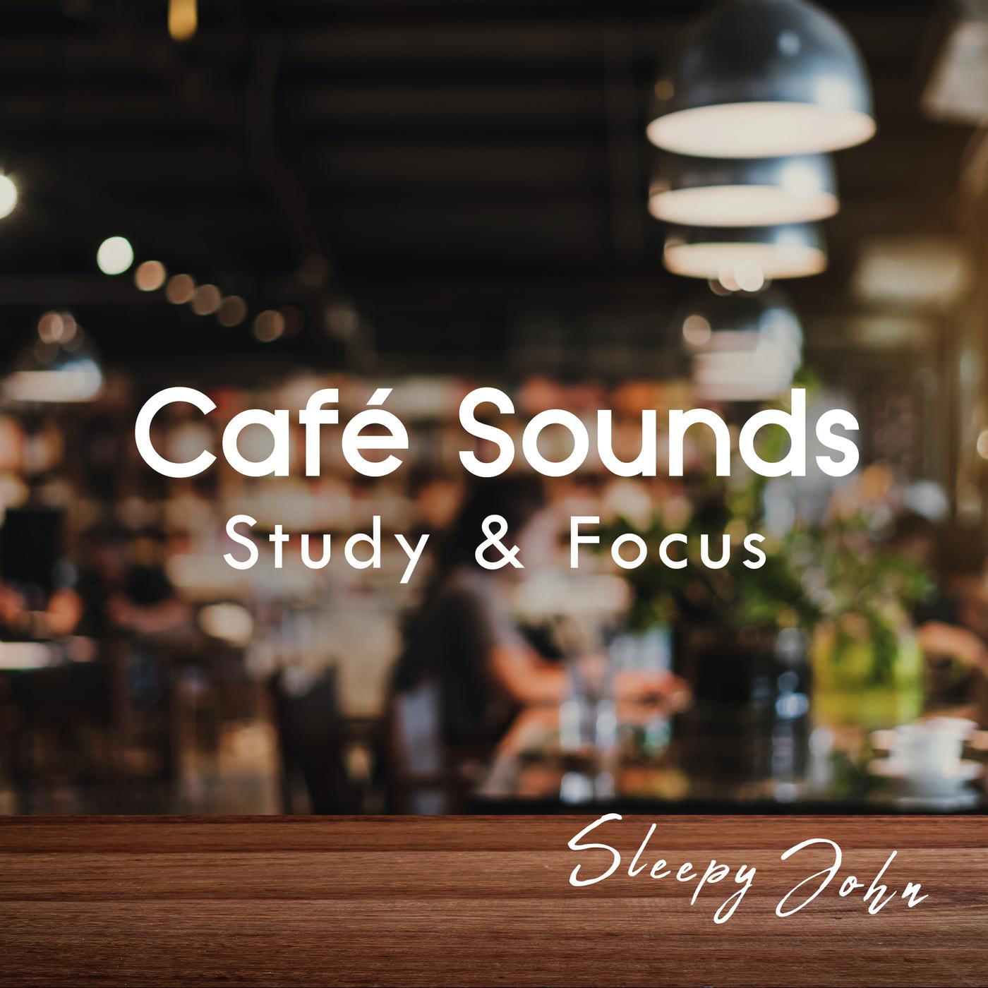 Cafe Sounds  Study  Focus