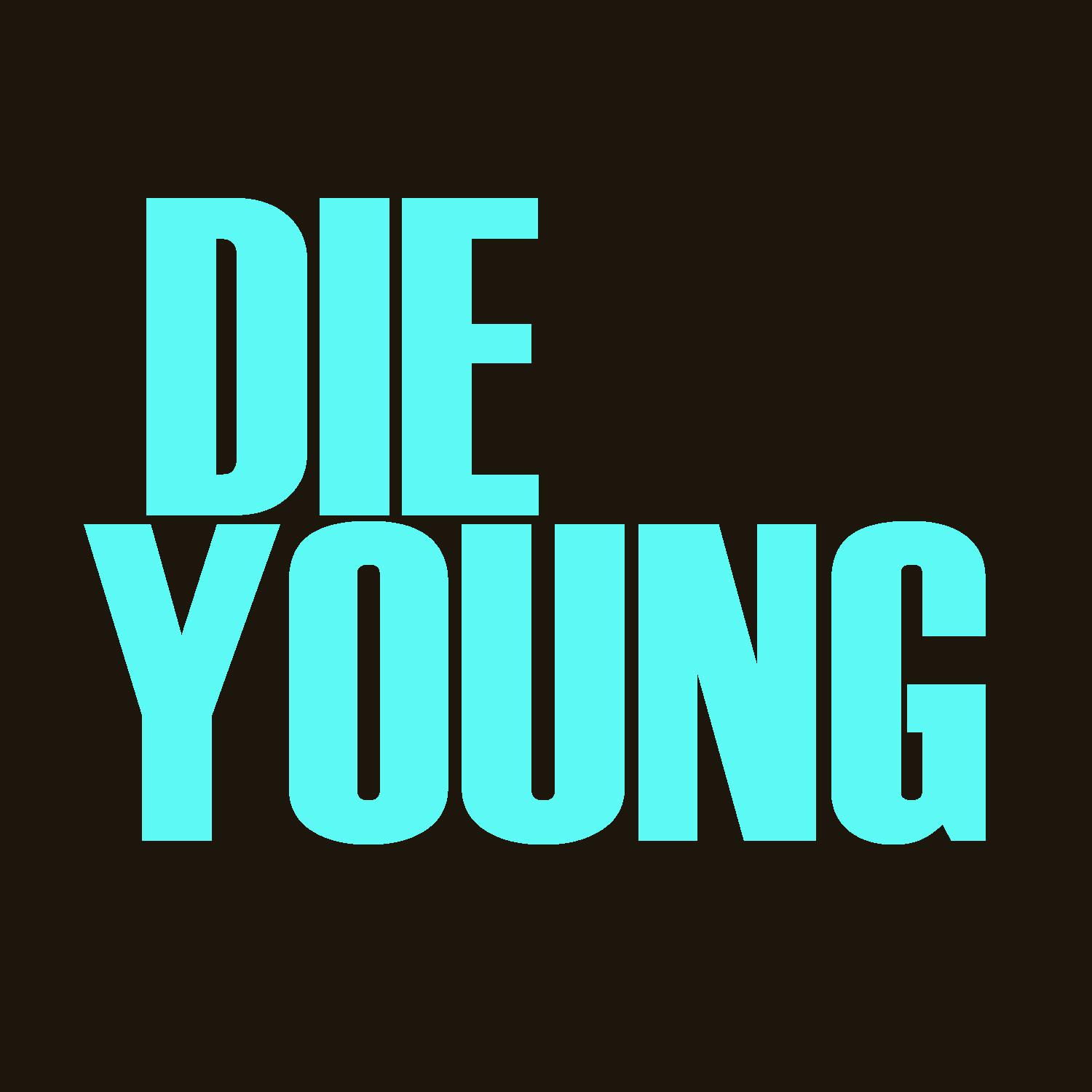 Die Young