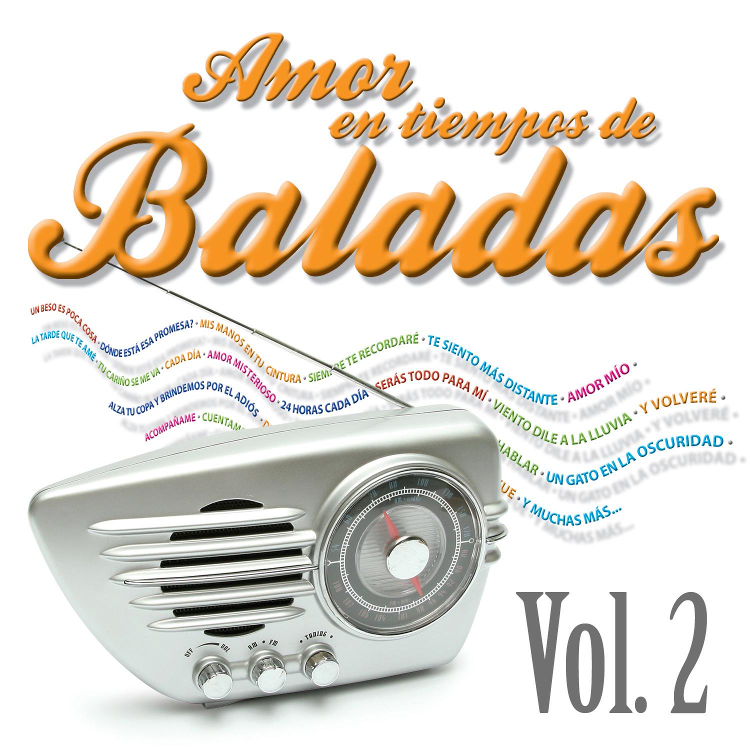 Amor en Tiempos de Baladas, Vol. 2