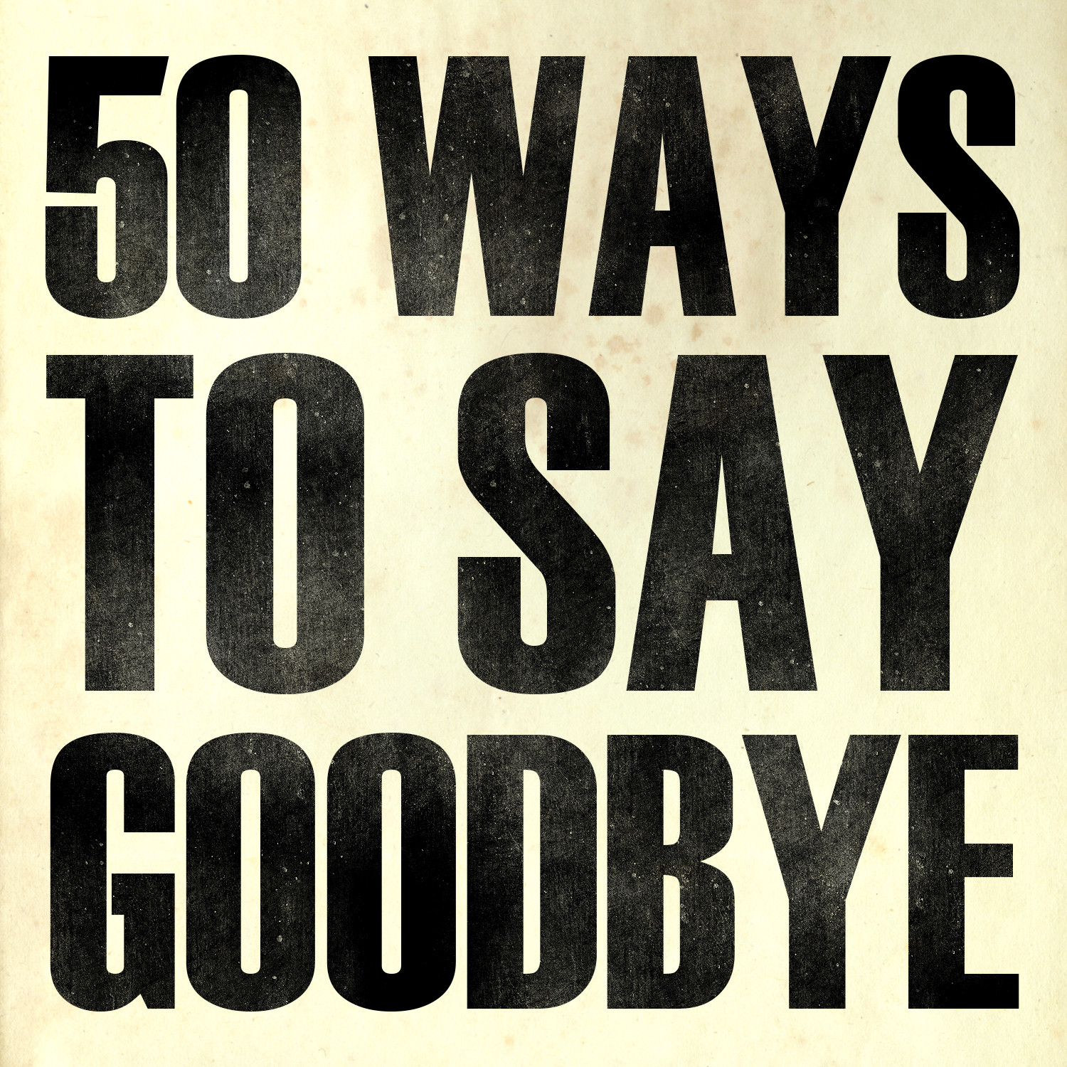 50 Ways to Say Goodbye - Single