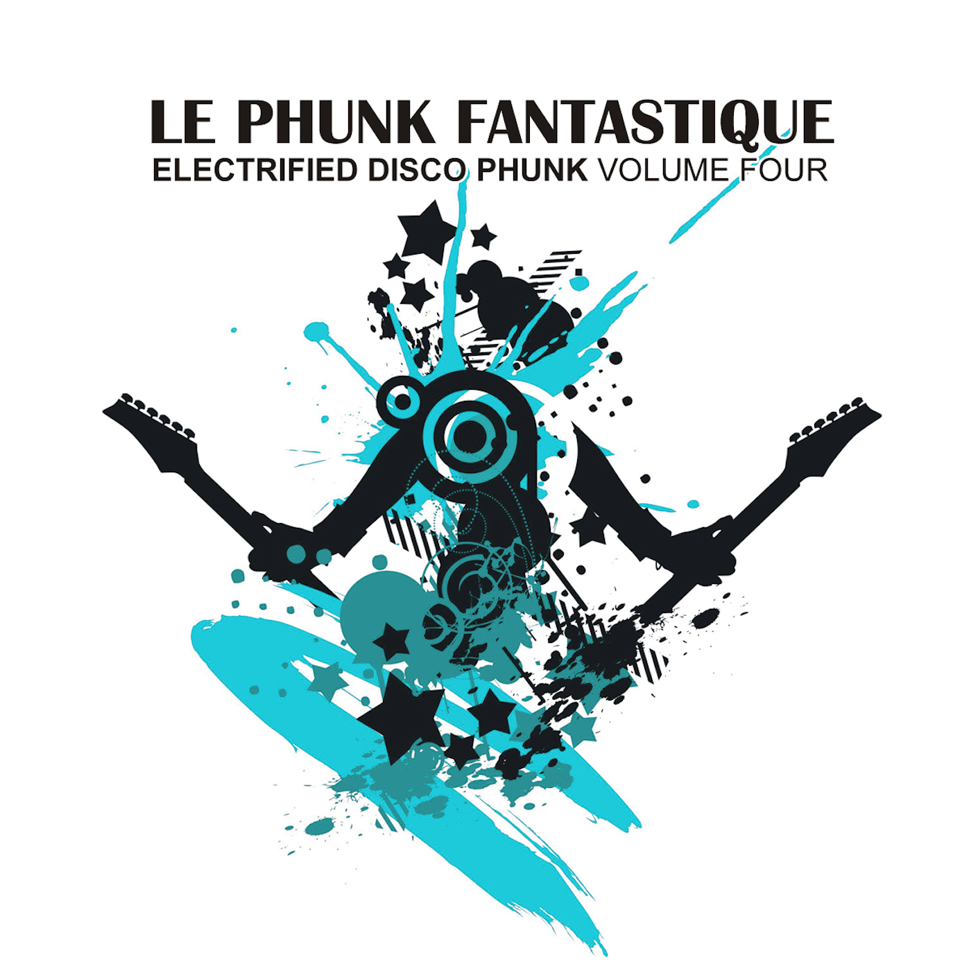 Le Phunk Fantastique 4 - Electrified Disco Phunk