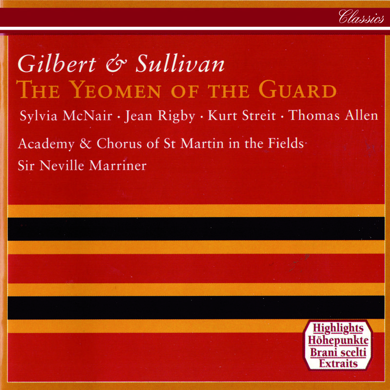 Gilbert & Sullivan: The Yeomen Of The Guard (Highlights)