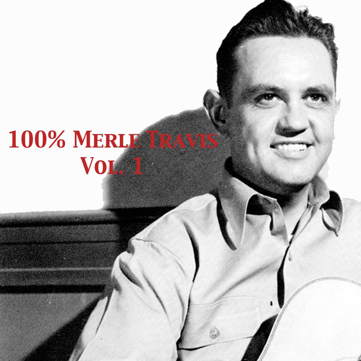 100% Merle Travis, Vol. 1