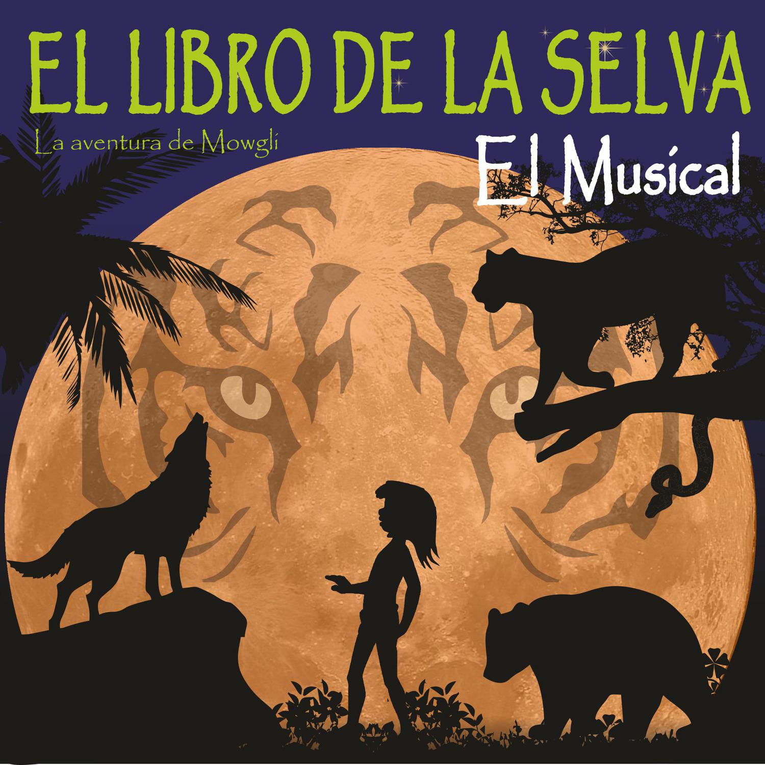 El Libro de la Selva (La Aventura de Mowgli) - El Musical