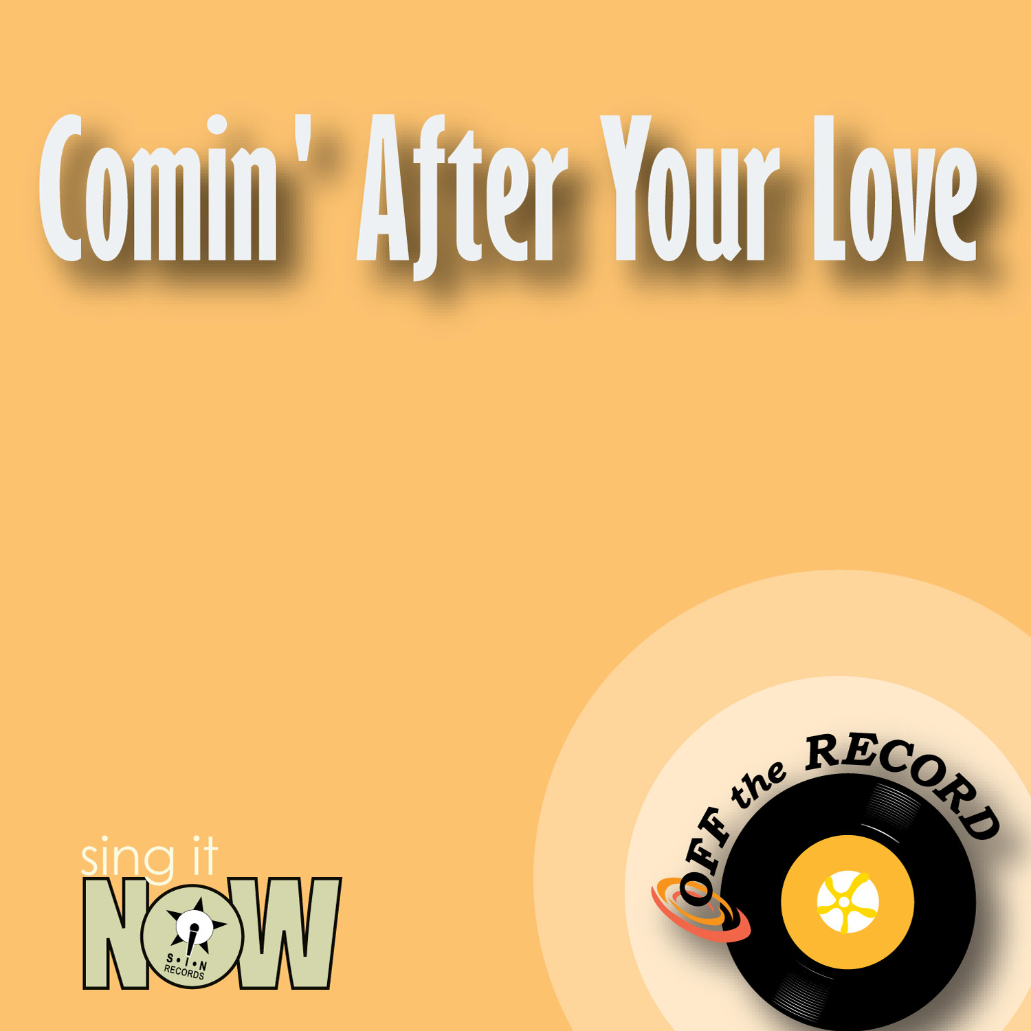 Comin' After Your Love - Single