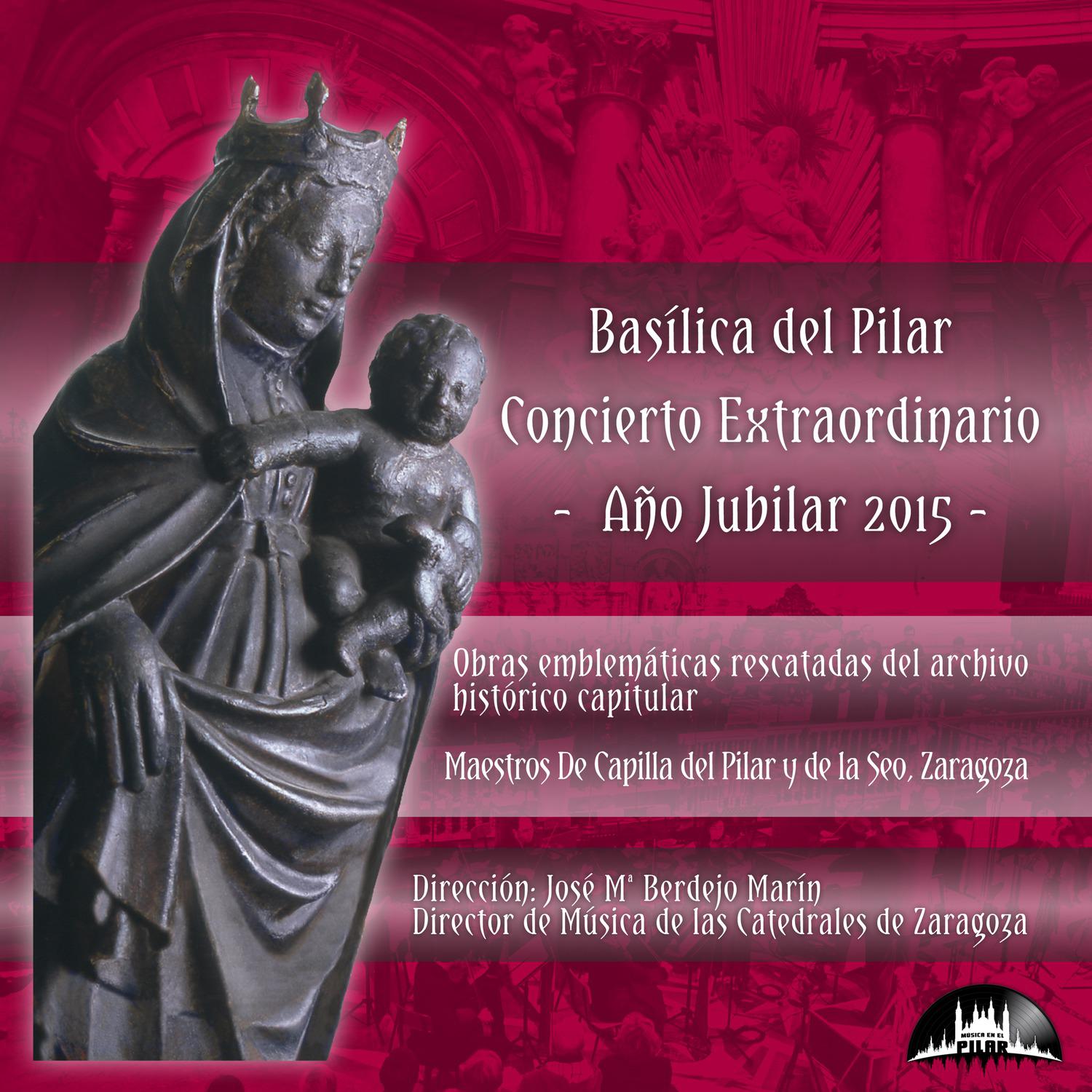 Basilica del Pilar Concierto Extraordinario A o Jubilar 2015