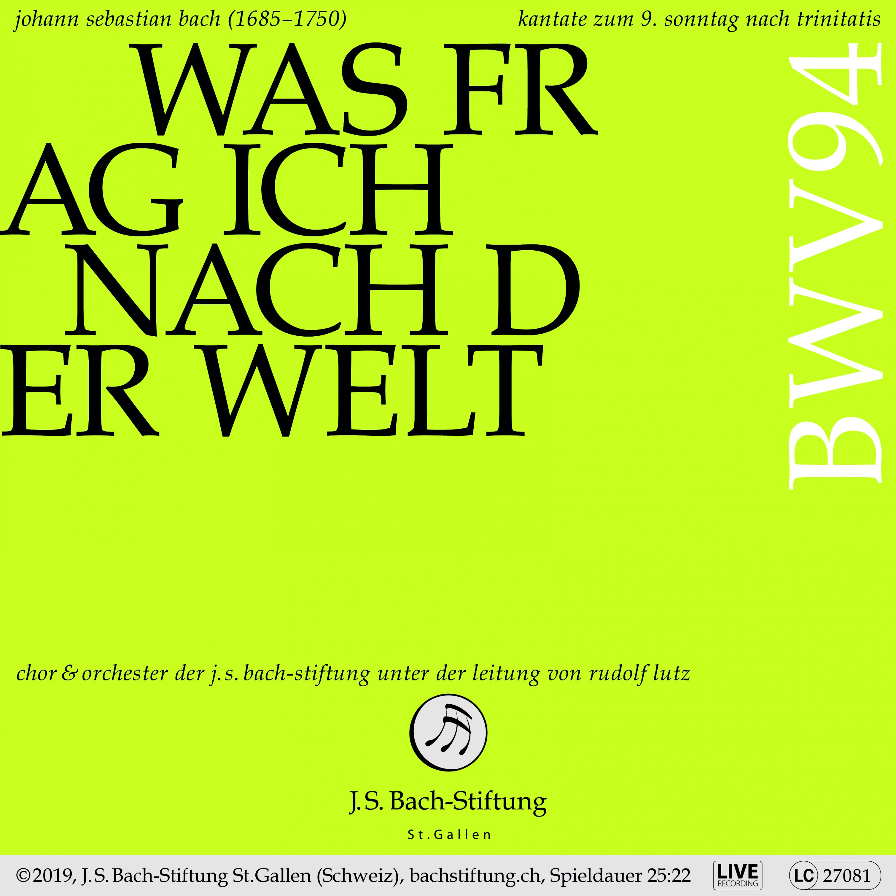 Was frag ich nach der Welt, BWV 94: I. Chor - Was frag ich nach der Welt